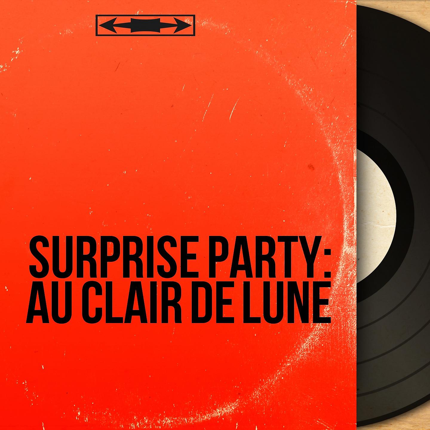 Постер альбома Surprise Party: Au clair de lune