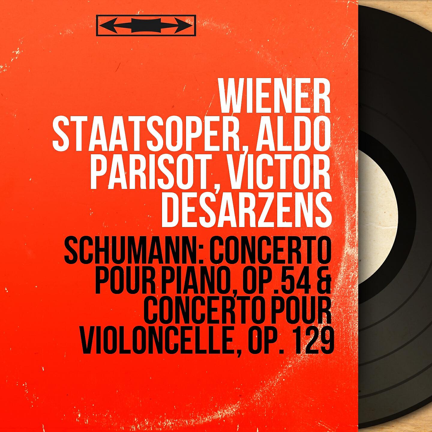Wiener Staatsoper - Concerto pour violoncelle et orchestre in A Minor, Op. 129: I. Allegro