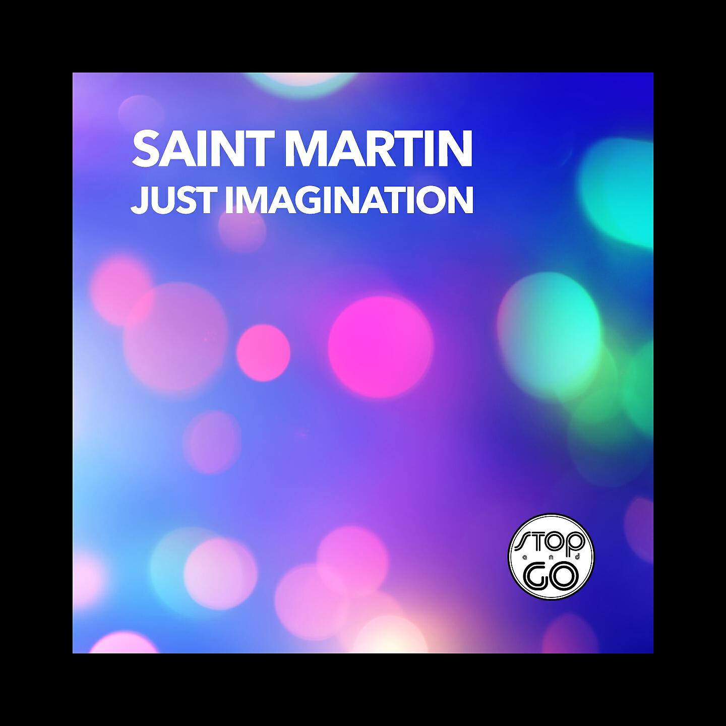 Saint Martin - Just Imagination (Dub Imagination Remix)