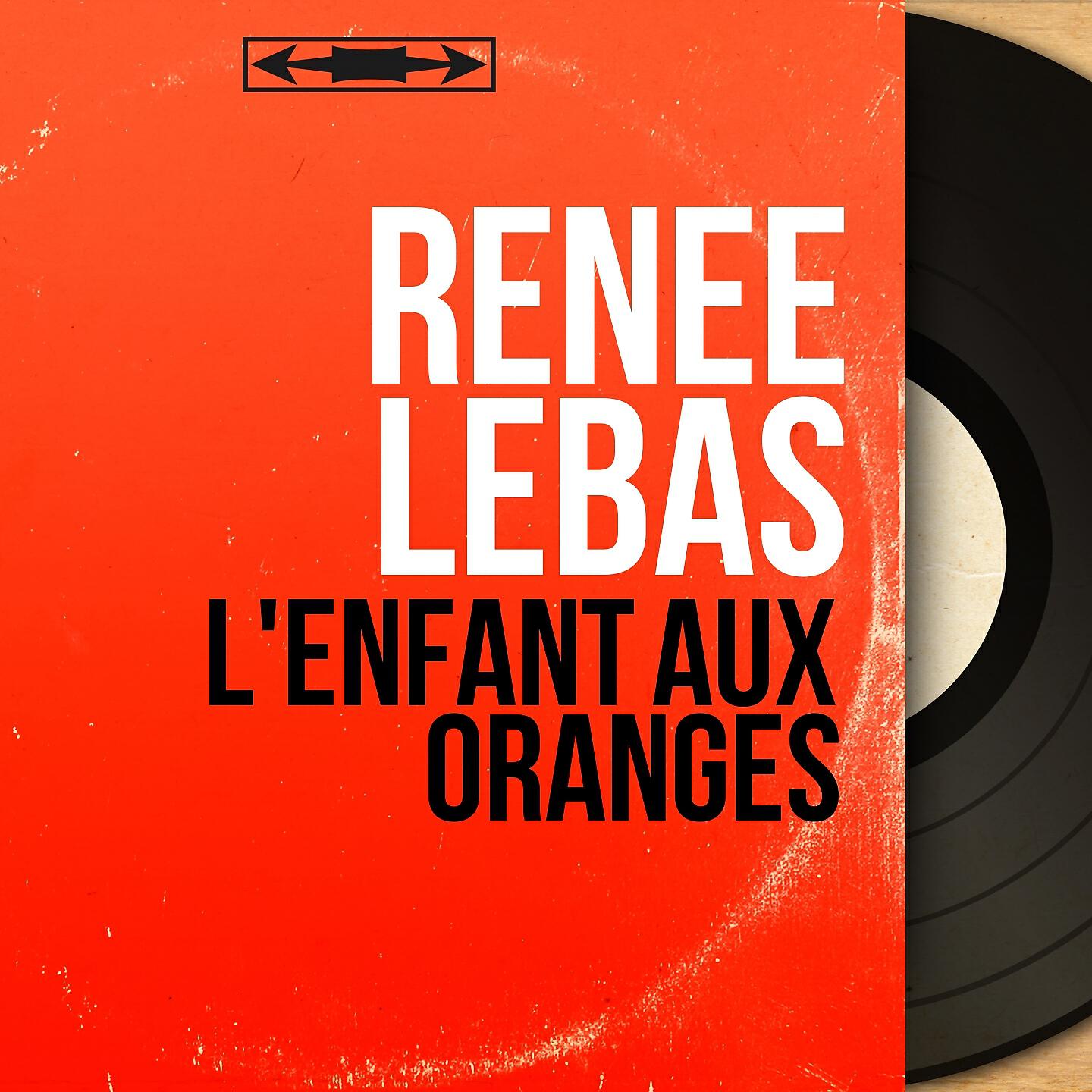Renee Lebas - L'enfant aux oranges