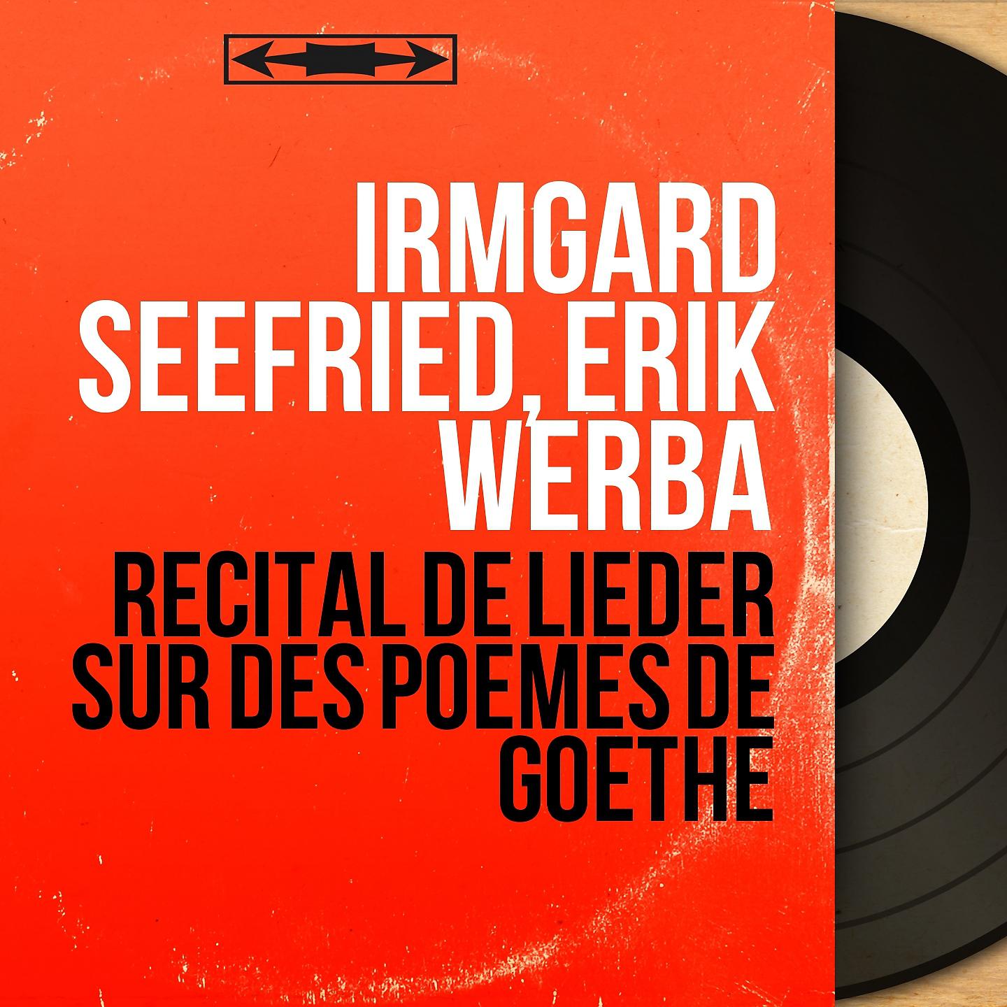 Irmgard Seefried - Goethe-Lieder: No. 27, Die Bekehrte (Remastered)