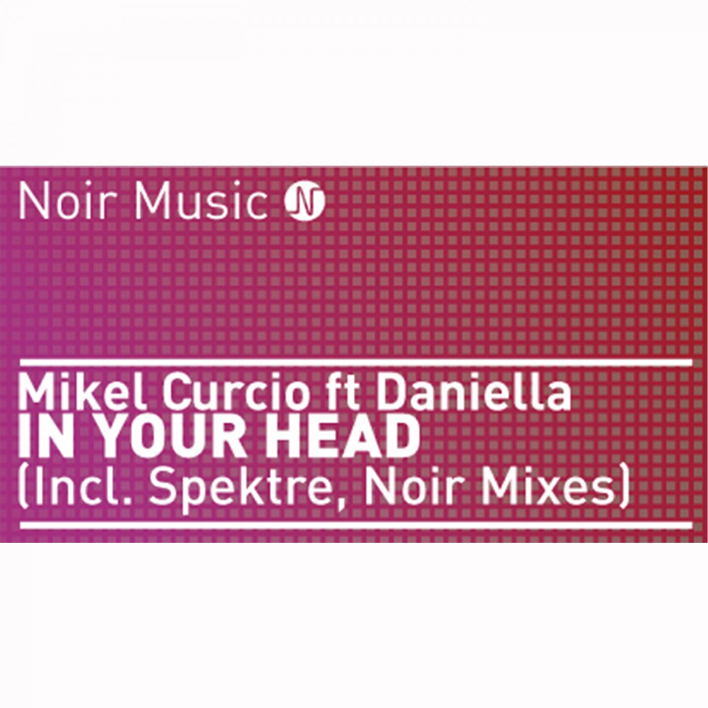 Mikel Curcio - In Your Head (Spektre Remix)