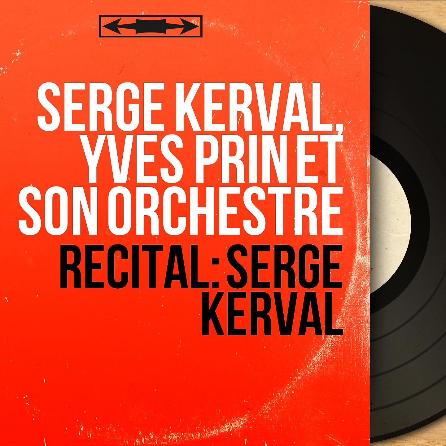 Постер альбома Récital: Serge Kerval