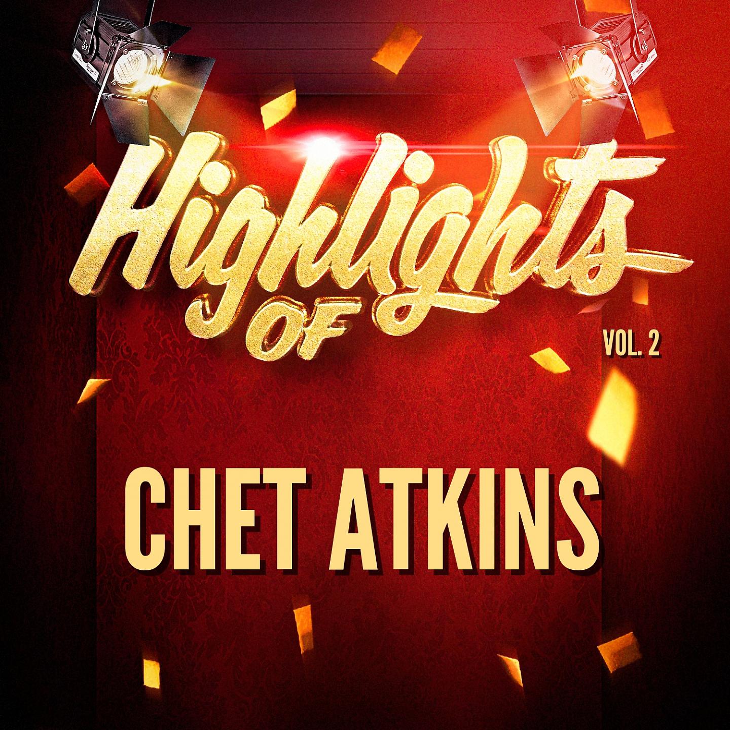 Постер альбома Highlights of Chet Atkins, Vol. 2