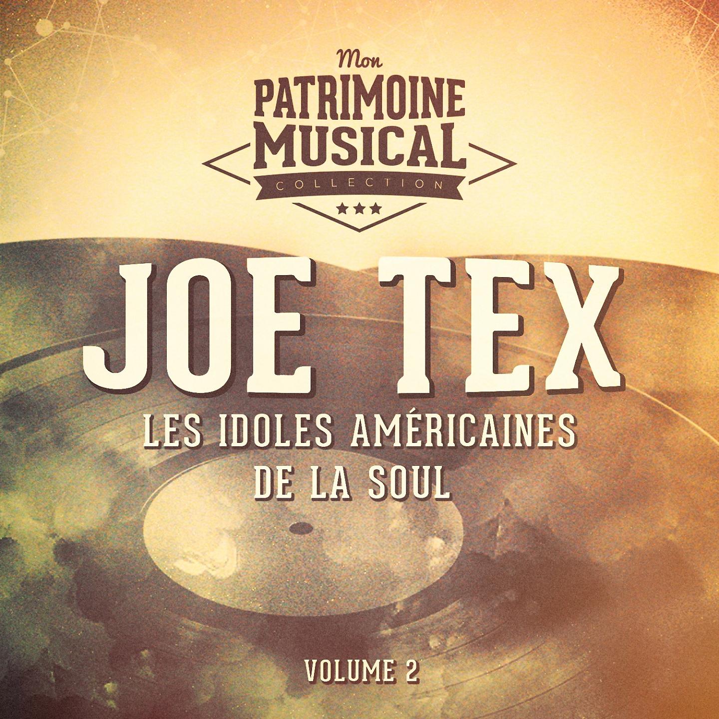 Постер альбома Les idoles américaines de la soul : Joe Tex, Vol. 2