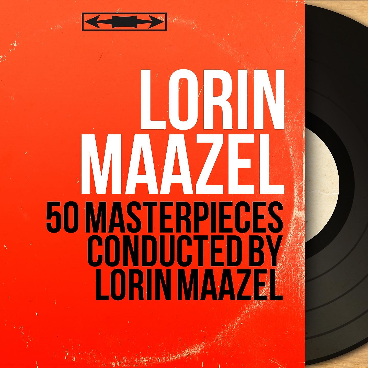 Постер альбома 50 Masterpieces Conducted by Lorin Maazel