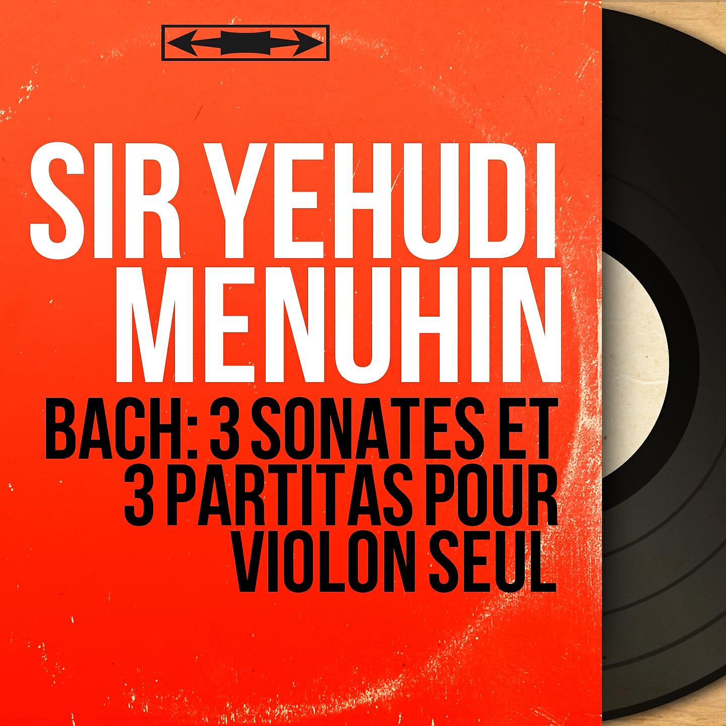 Sir Yehudi Menuhin - Sonate No. 2, BWV 1003: I. Grave