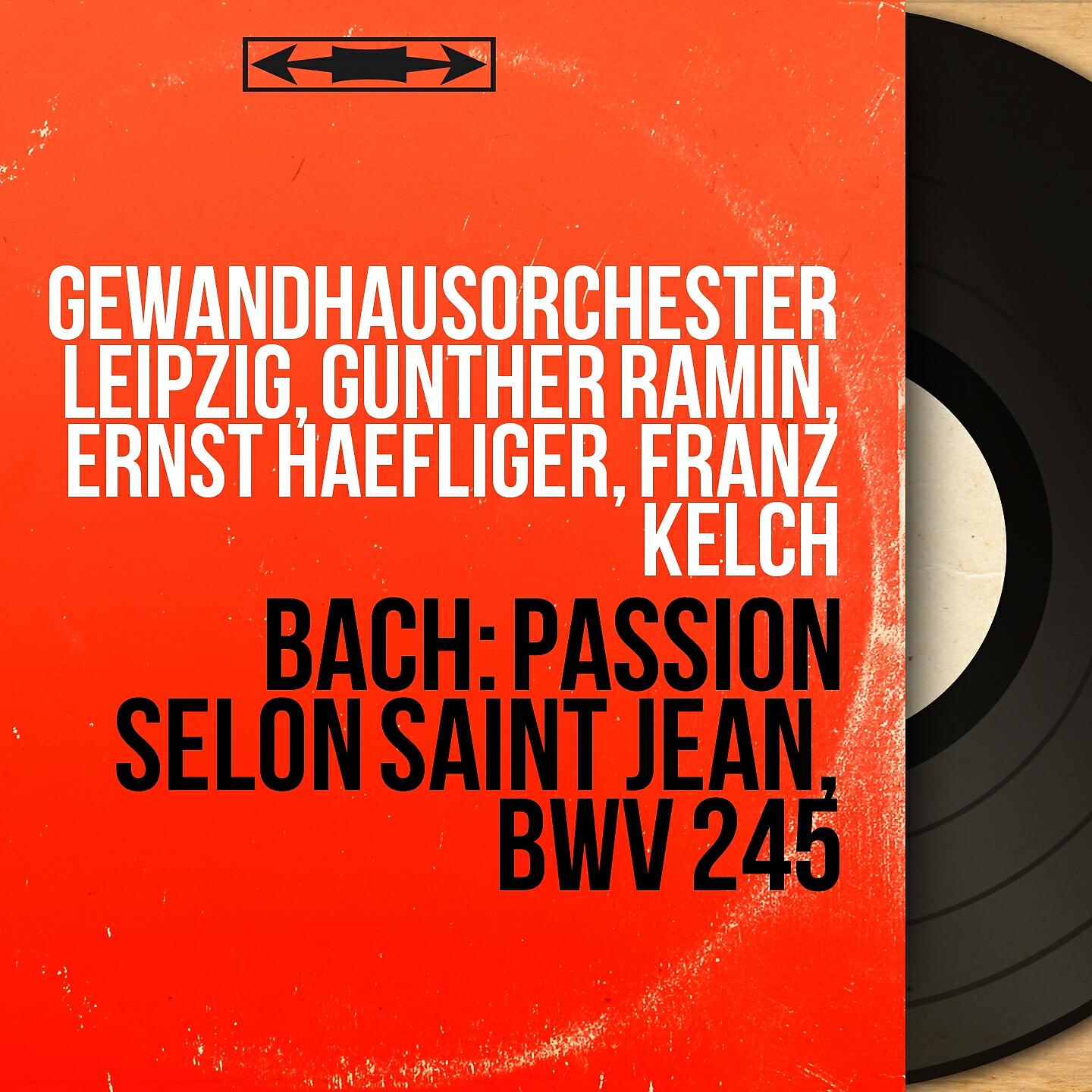 Gewandhausorchester Leipzig - Johannes-Passion, BWV 245, Pt. 1: 