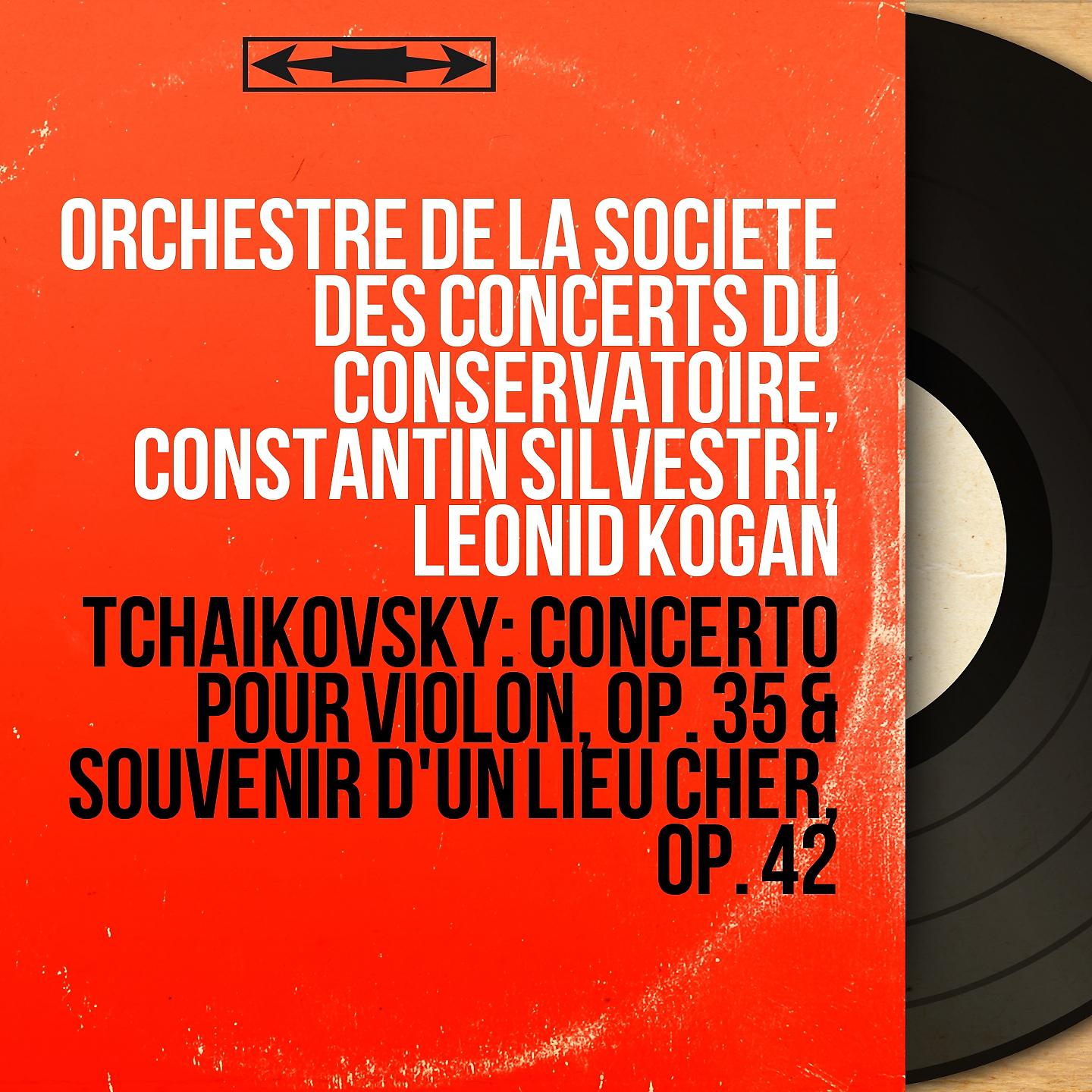 Постер альбома Tchaikovsky: Concerto pour violon, Op. 35 & Souvenir d'un lieu cher, Op. 42