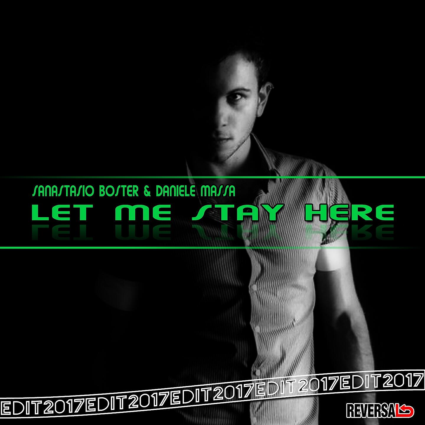 Sanastasio Boster - Let Me Stay Here (Remix 2017)