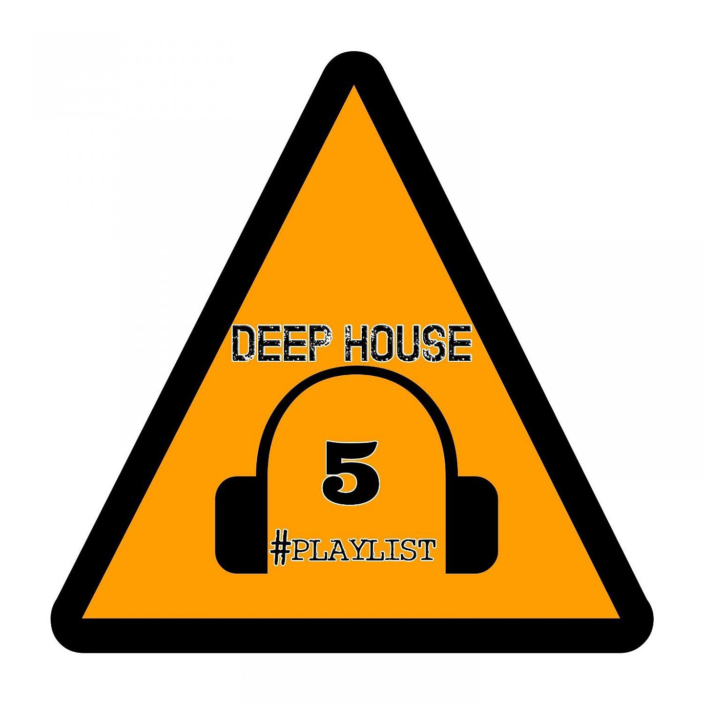 Постер альбома Deep House #Playlist, 5