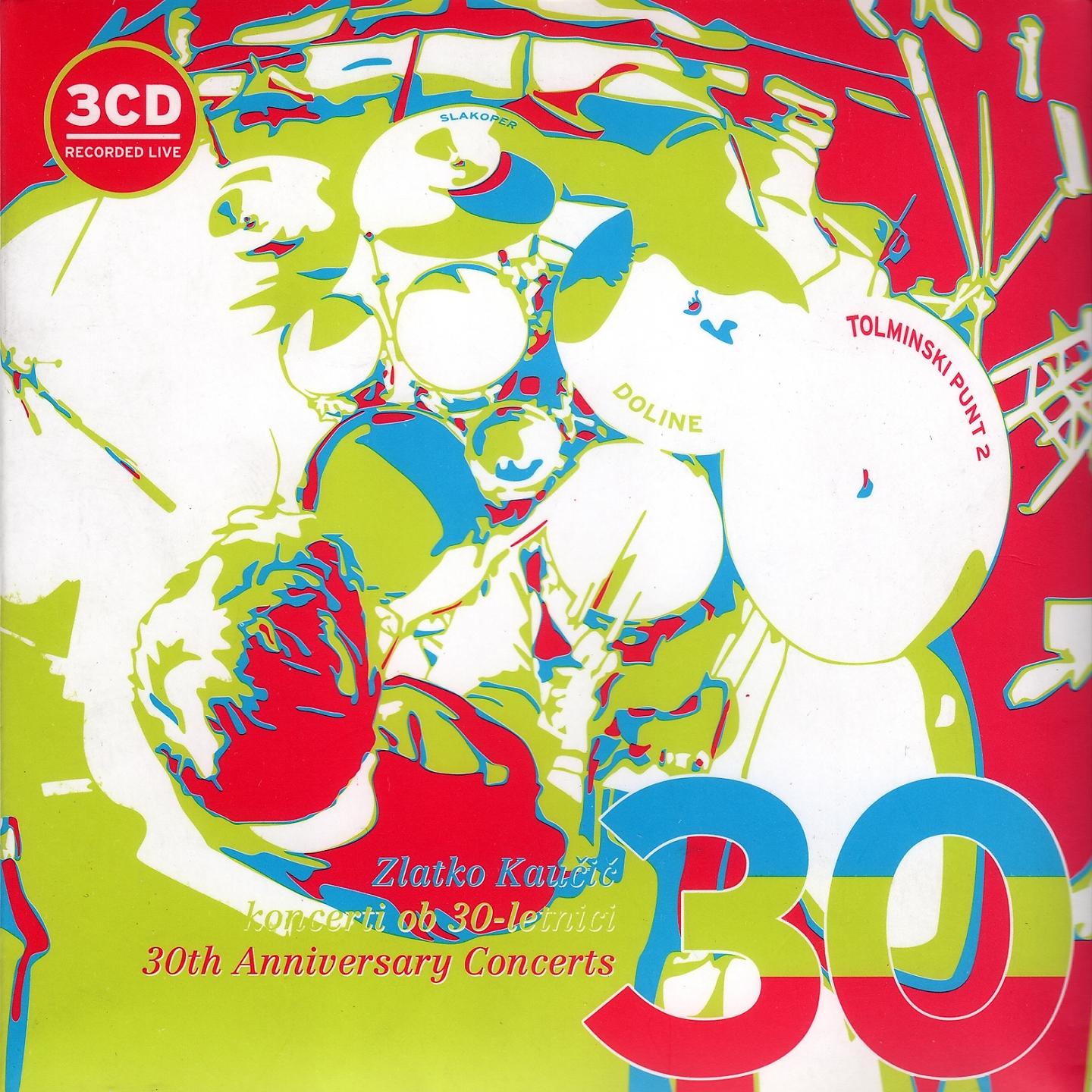 Постер альбома Koncerti Ob 30-Letnici-30Th Anniversary Concerts Vol.1,2&3 (Slako