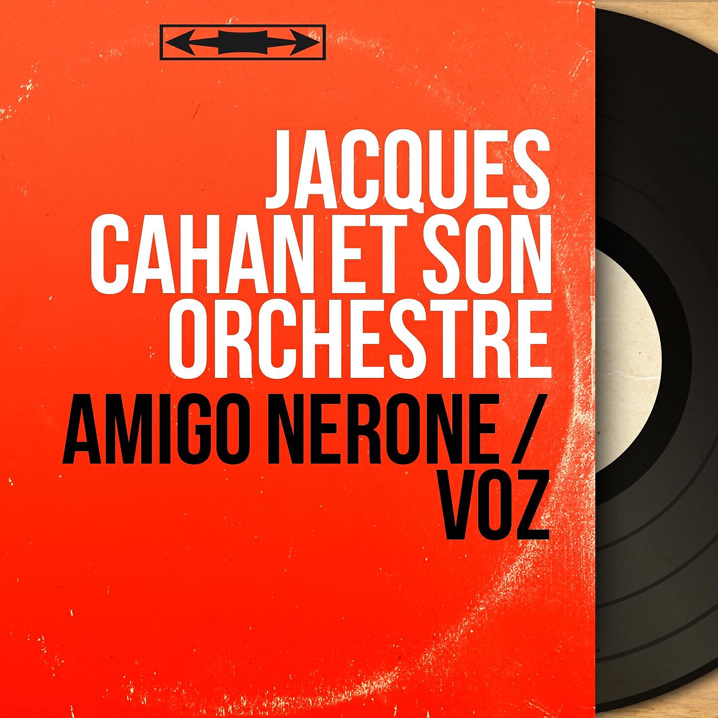Jacques Cahan et son orchestre - Amigo Nerone