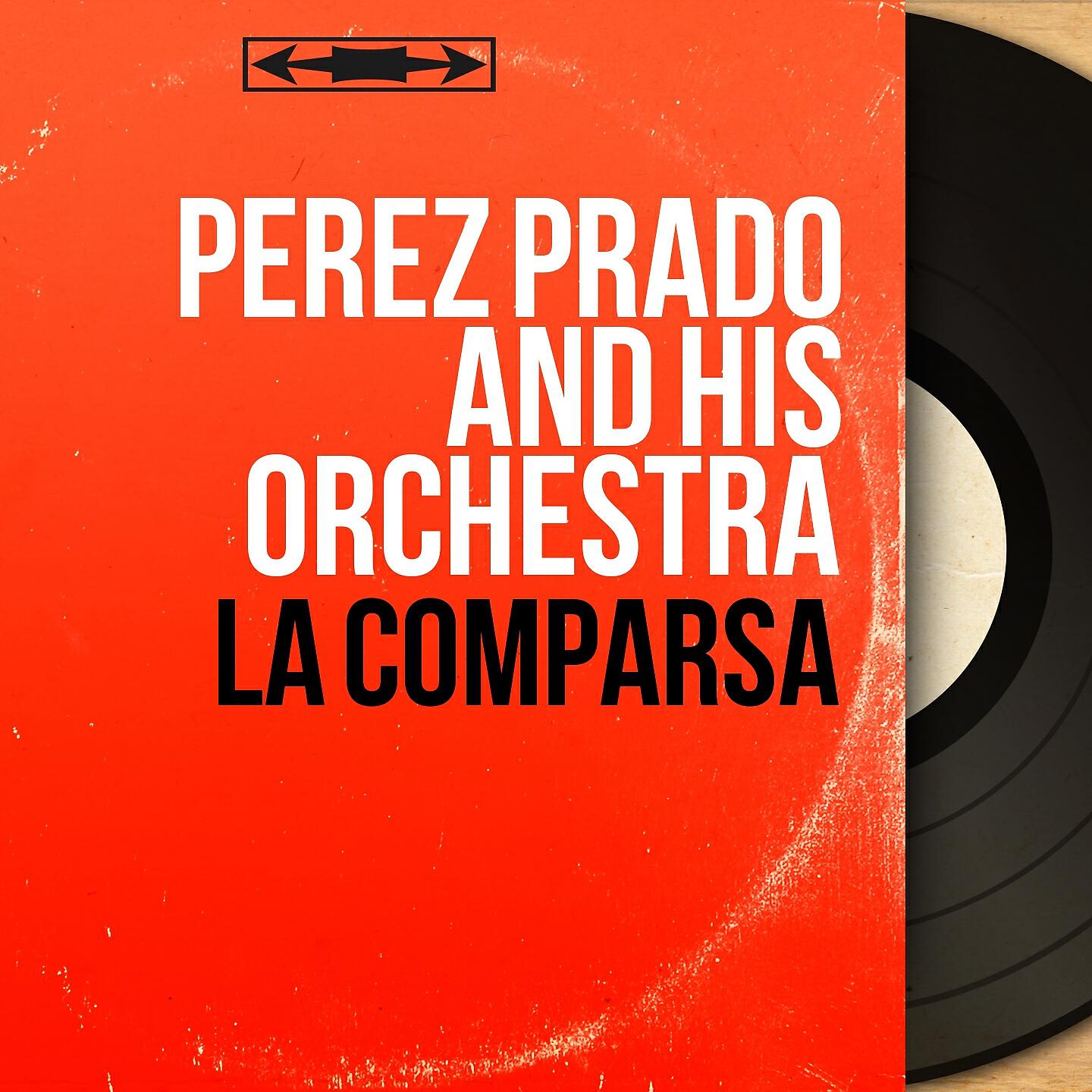 Perez Prado and His Orchestra - La Comparsa