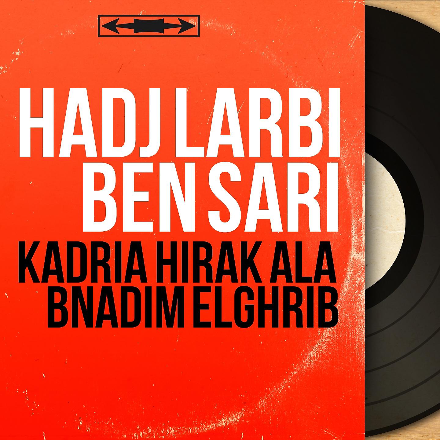 Постер альбома Kadria hirak ala bnadim elghrib