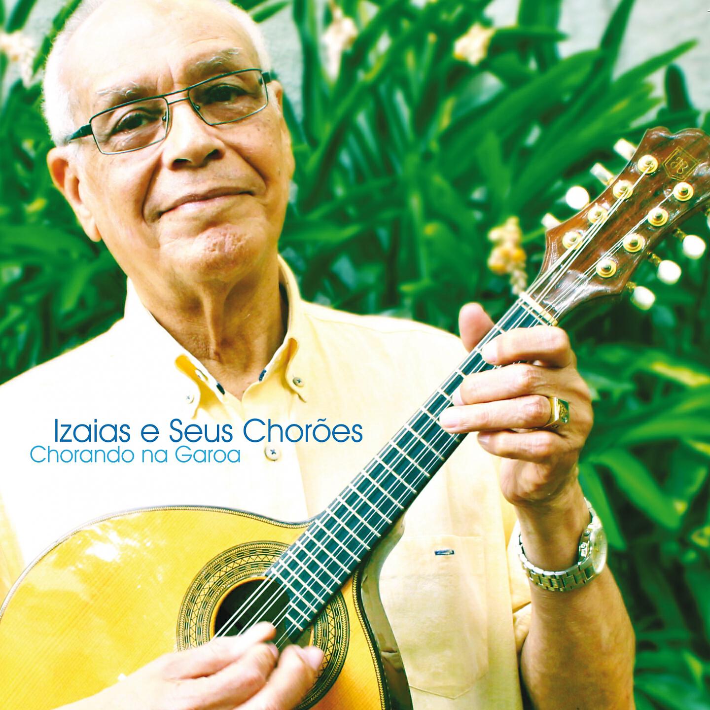 Izaias e seus Chorões - Chorando na Garoa