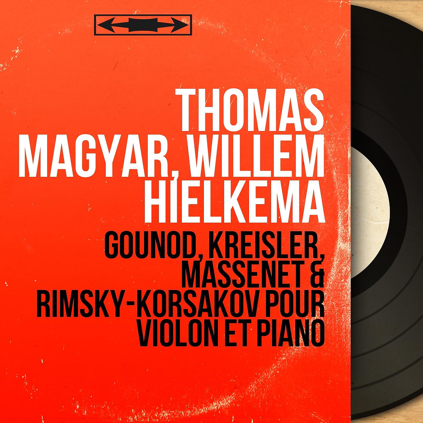Постер альбома Gounod, Kreisler, Massenet & Rimsky-Korsakov pour violon et piano