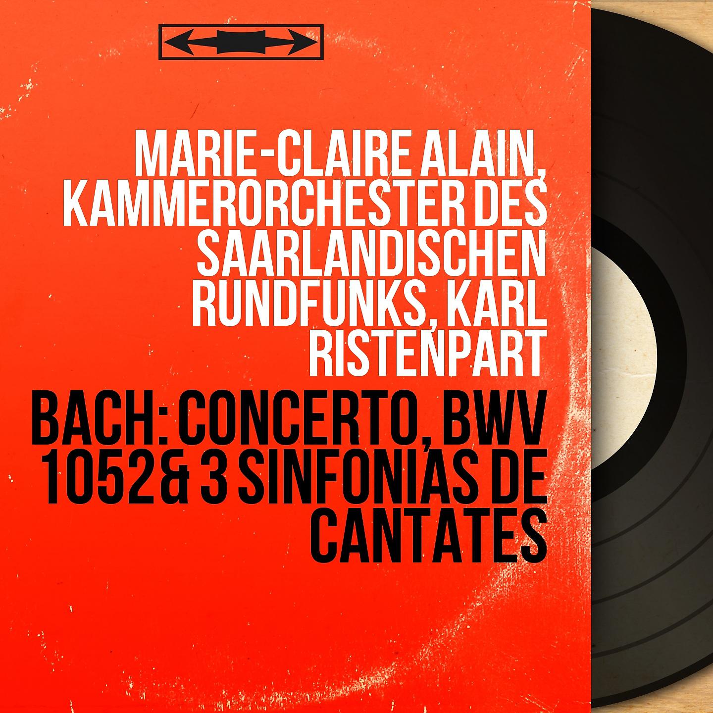 Постер альбома Bach: Concerto, BWV 1052 & 3 Sinfonias de cantates