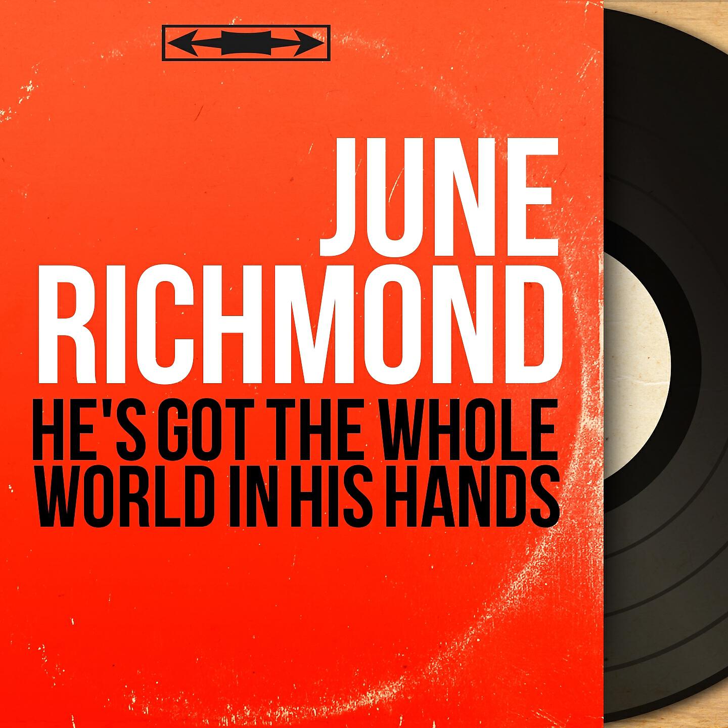 June Richmond - He's Got the Whole World in His Hands