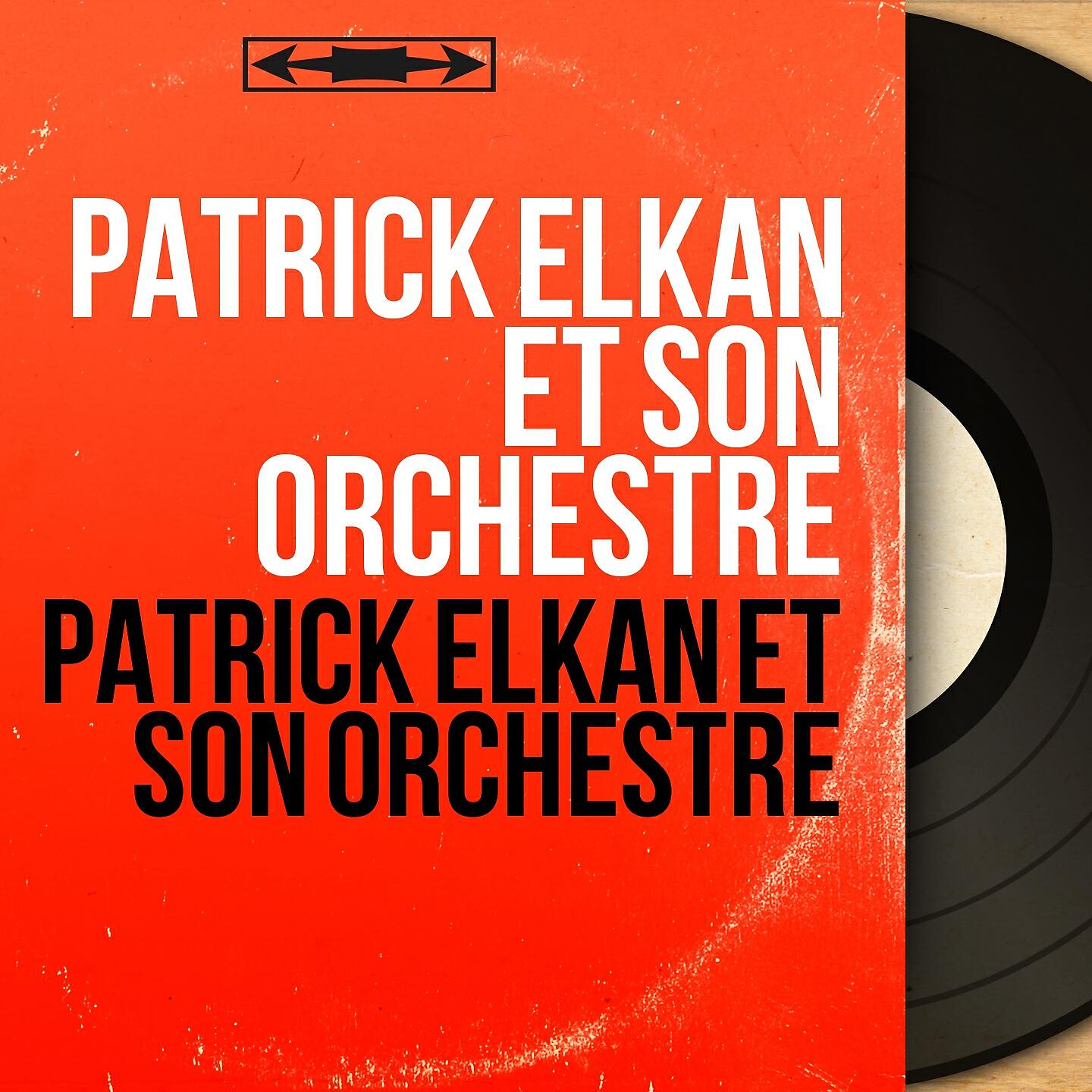 Patrick Elkan et son orchestre - Embracable You
