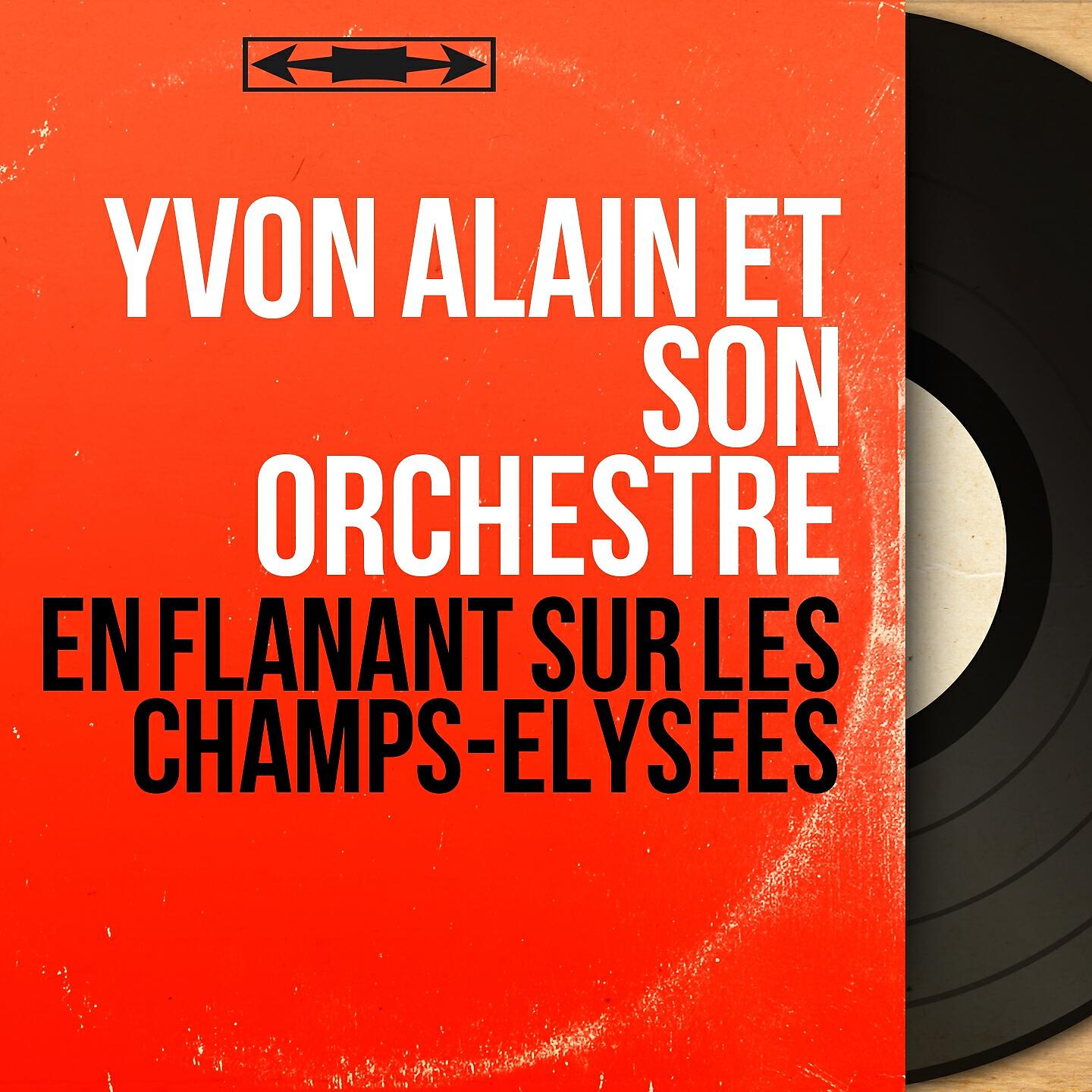 Yvon Alain et son orchestre - En flânant sur les Champs- Élysées