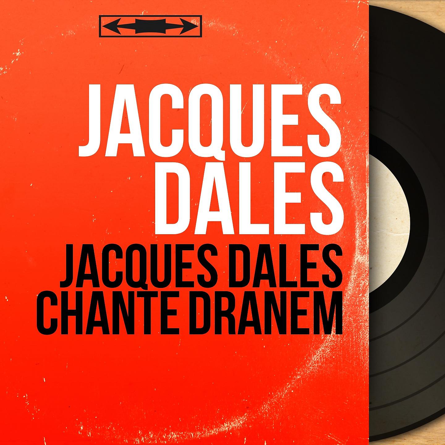 Постер альбома Jacques Dalès chante Dranem