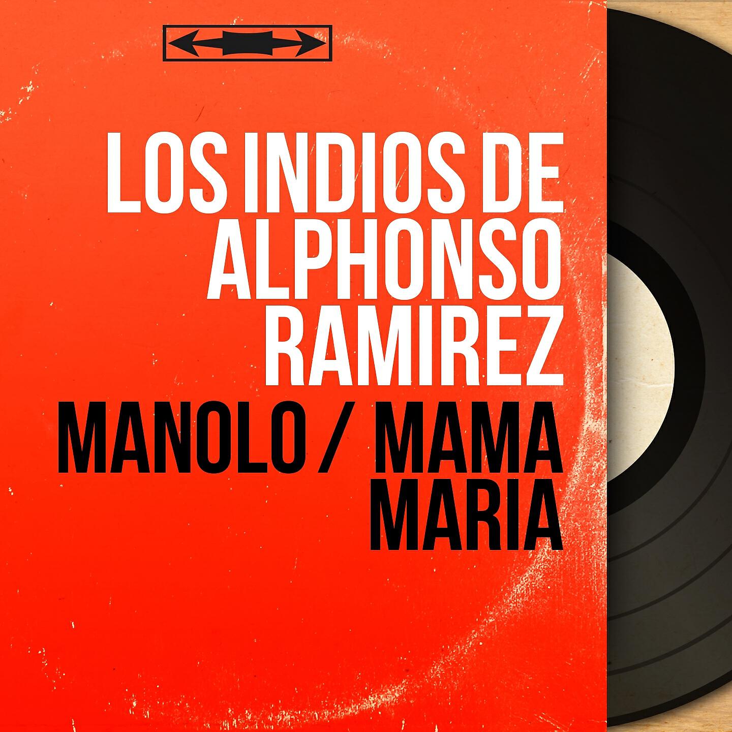 Los Indios de Alphonso Ramirez - Mama Maria