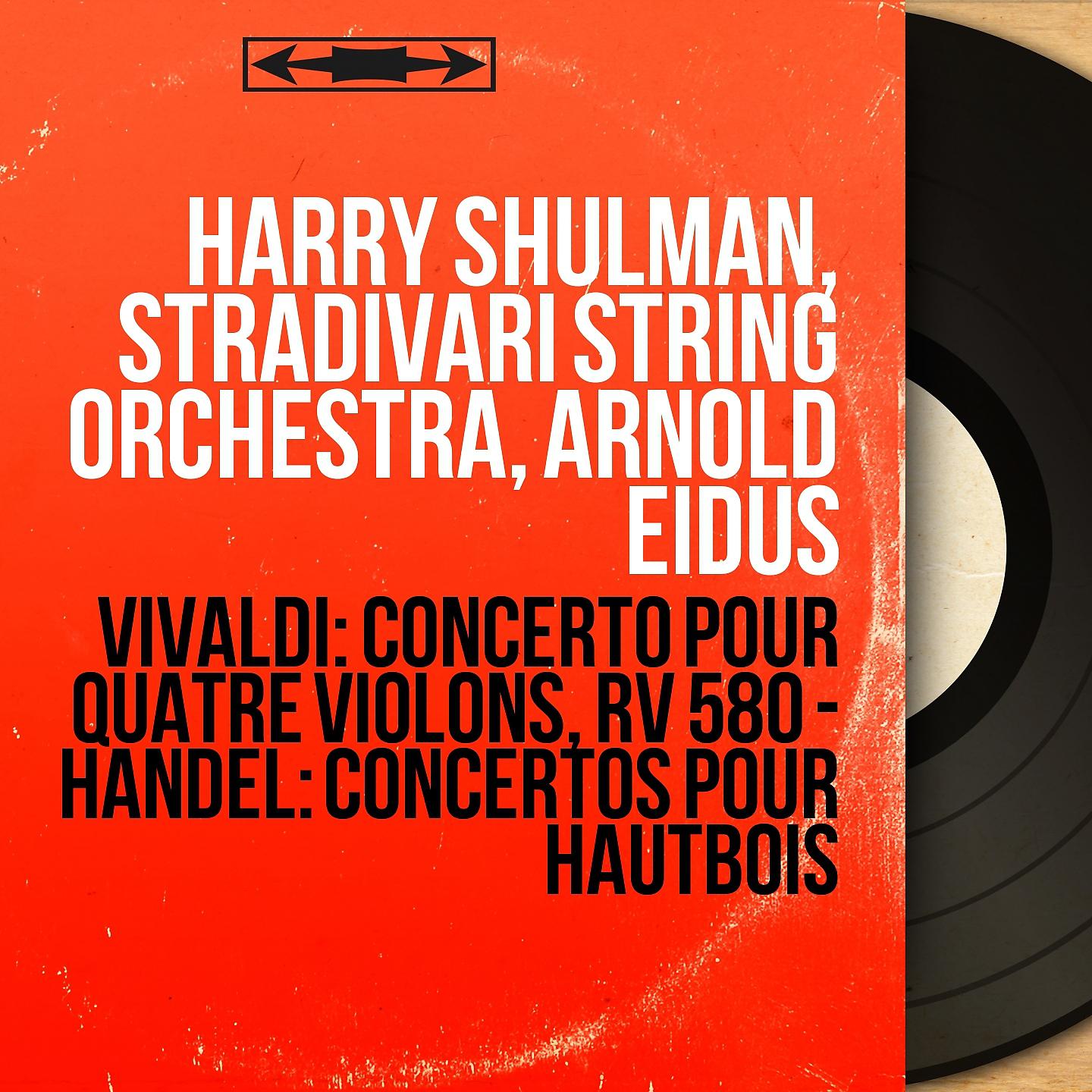 Постер альбома Vivaldi: Concerto pour quatre violons, RV 580 - Handel: Concertos pour hautbois