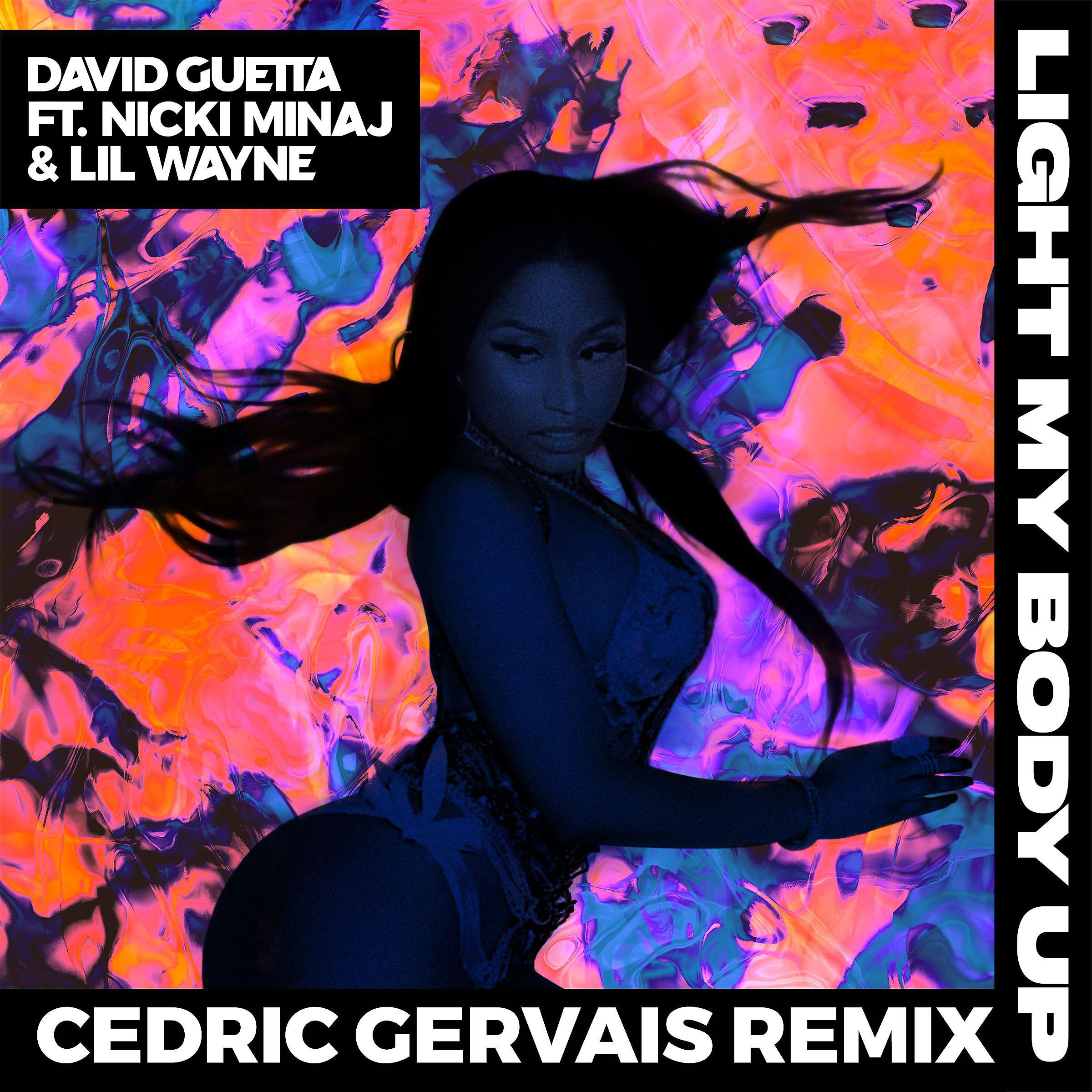 David Guetta - Light My Body Up (feat. Nicki Minaj & Lil Wayne) [Cedric Gervais Remix]