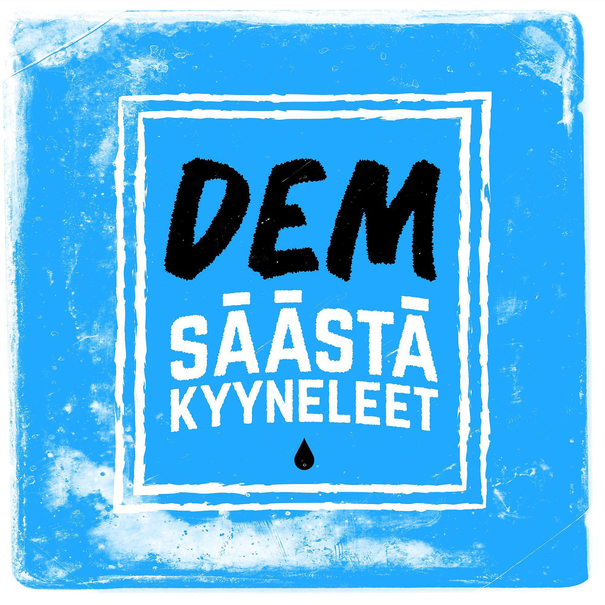 DEM - Säästä kyyneleet