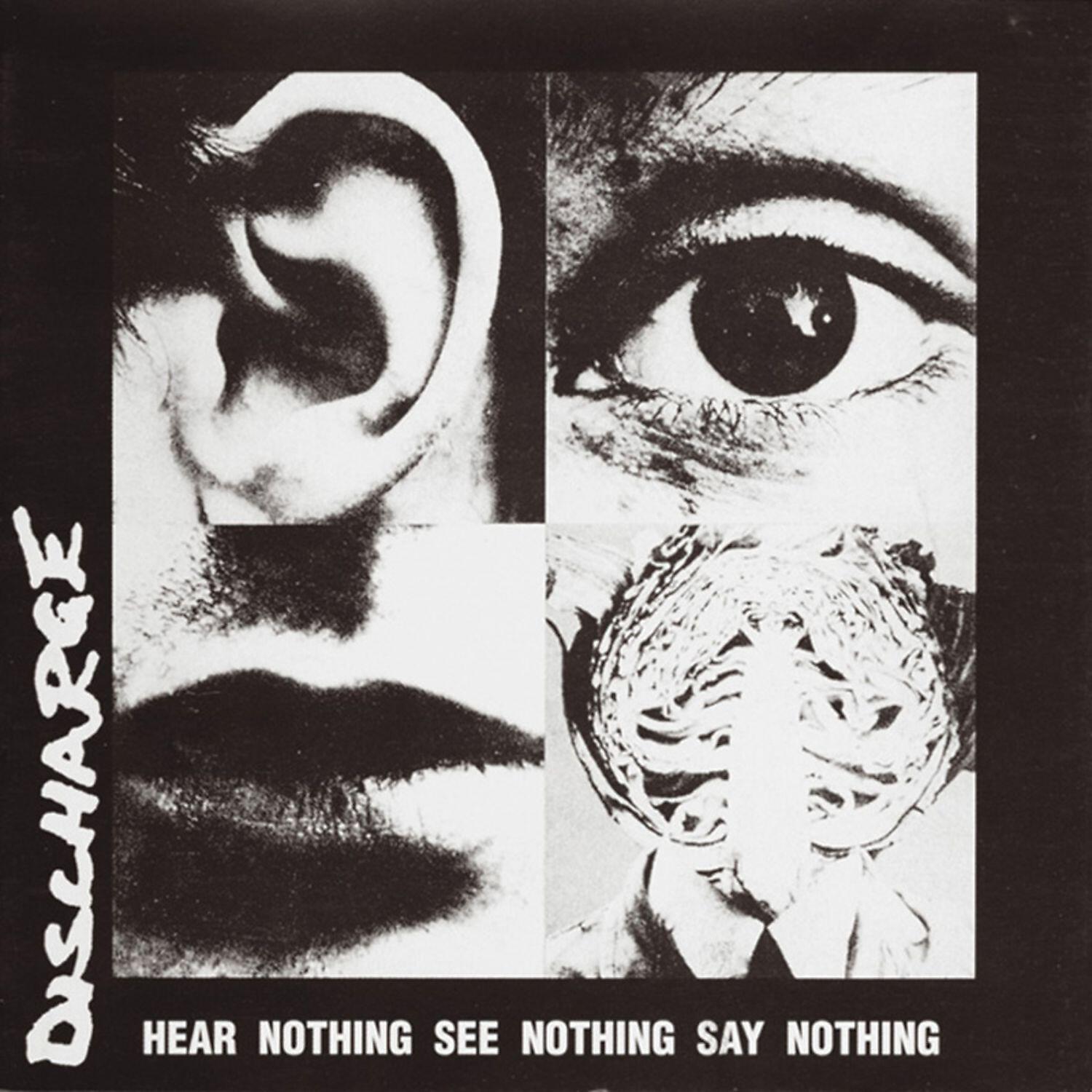 Discharge - Hear Nothing See Nothing Say Nothing