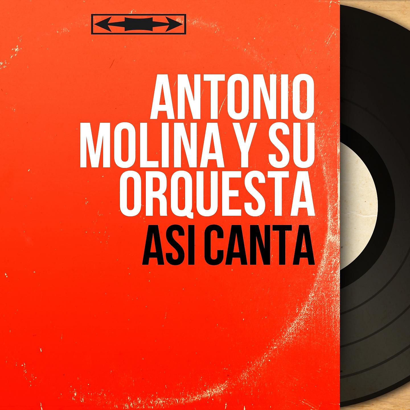 Antonio Molina y Su Orquesta - Tienes la Cara de Plata