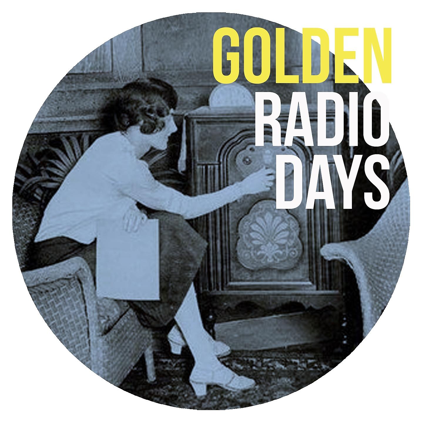 Постер альбома Golden Radio Days