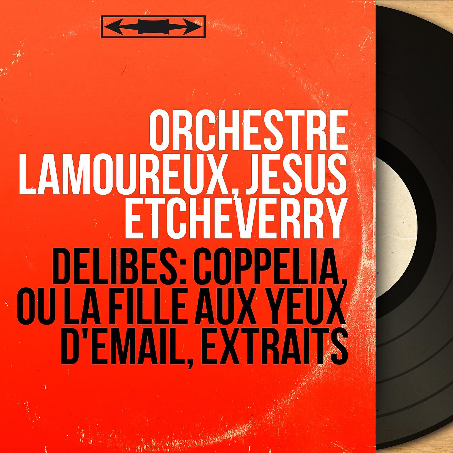 Orchestre Lamoureux - Coppélia, Act I: No. 7, Csárdás, danse hongroise