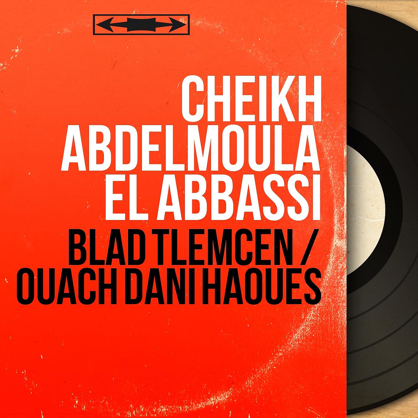 Постер альбома Blad Tlemcen / Ouach Dani Haoues
