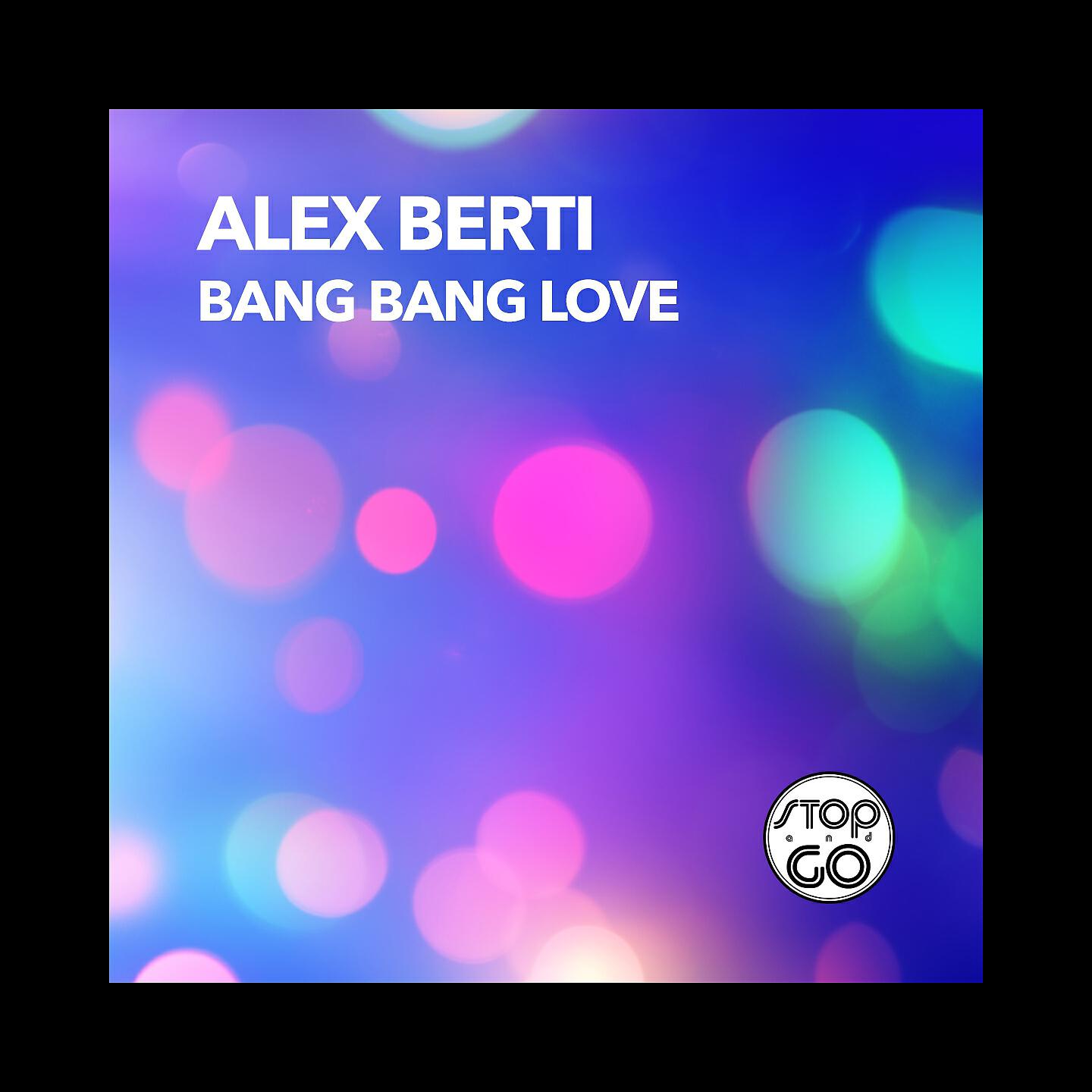 Alex Berti - Bang Bang Love (Fabio Serrao Remix)
