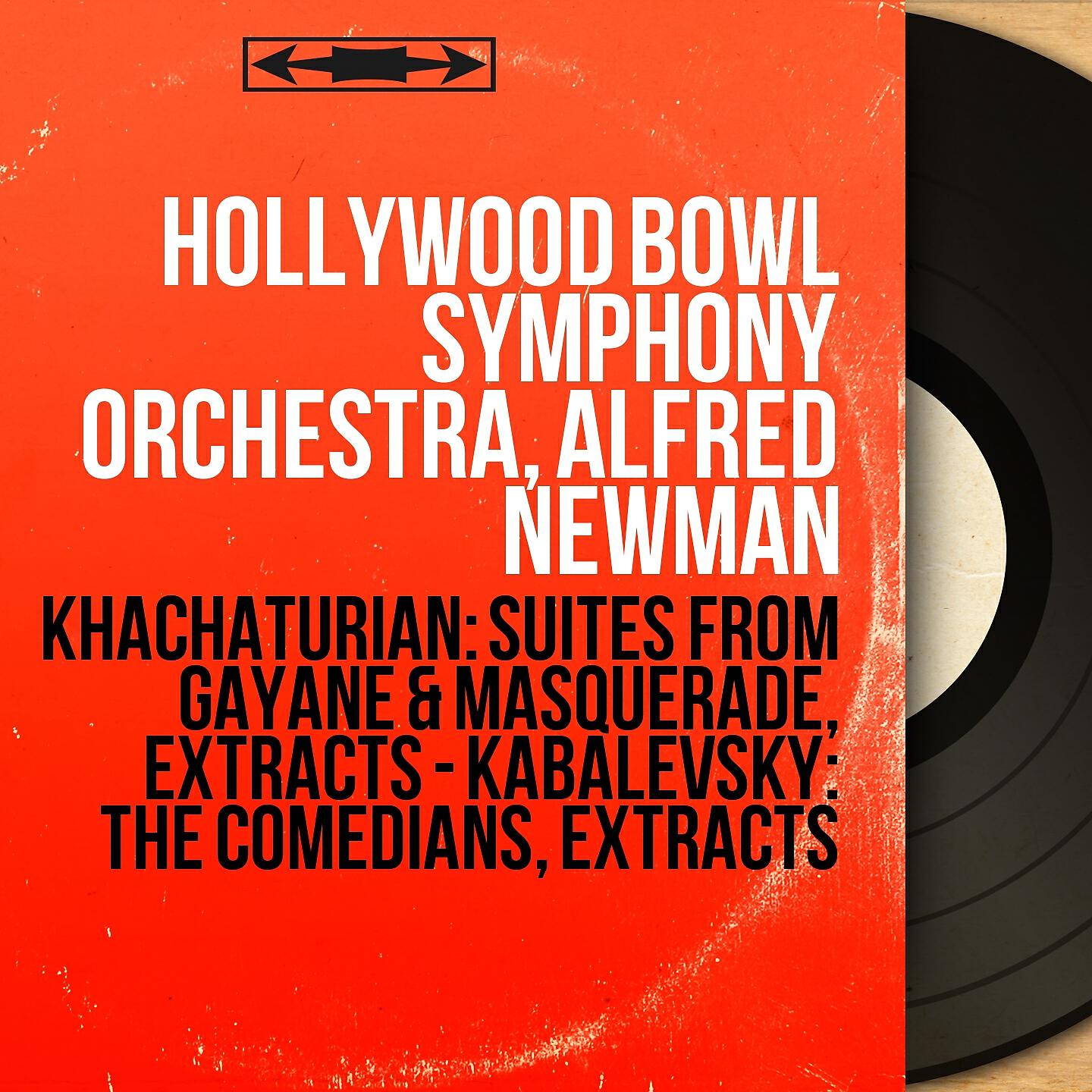 Hollywood Bowl Symphony Orchestra - Suite No. 3 from Gayane, Op. 55: Dance of the Young Kurds