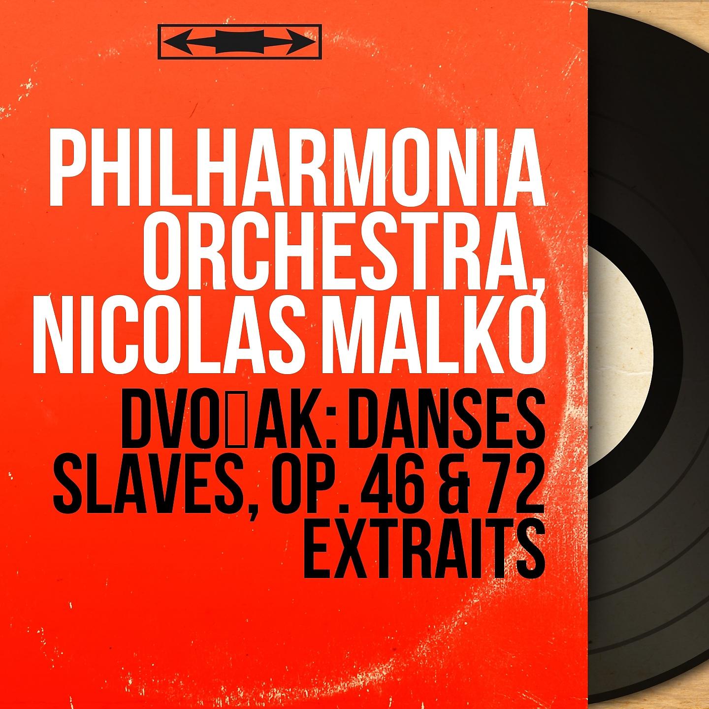 Постер альбома Dvořák: Danses slaves, Op. 46 & 72 extraits