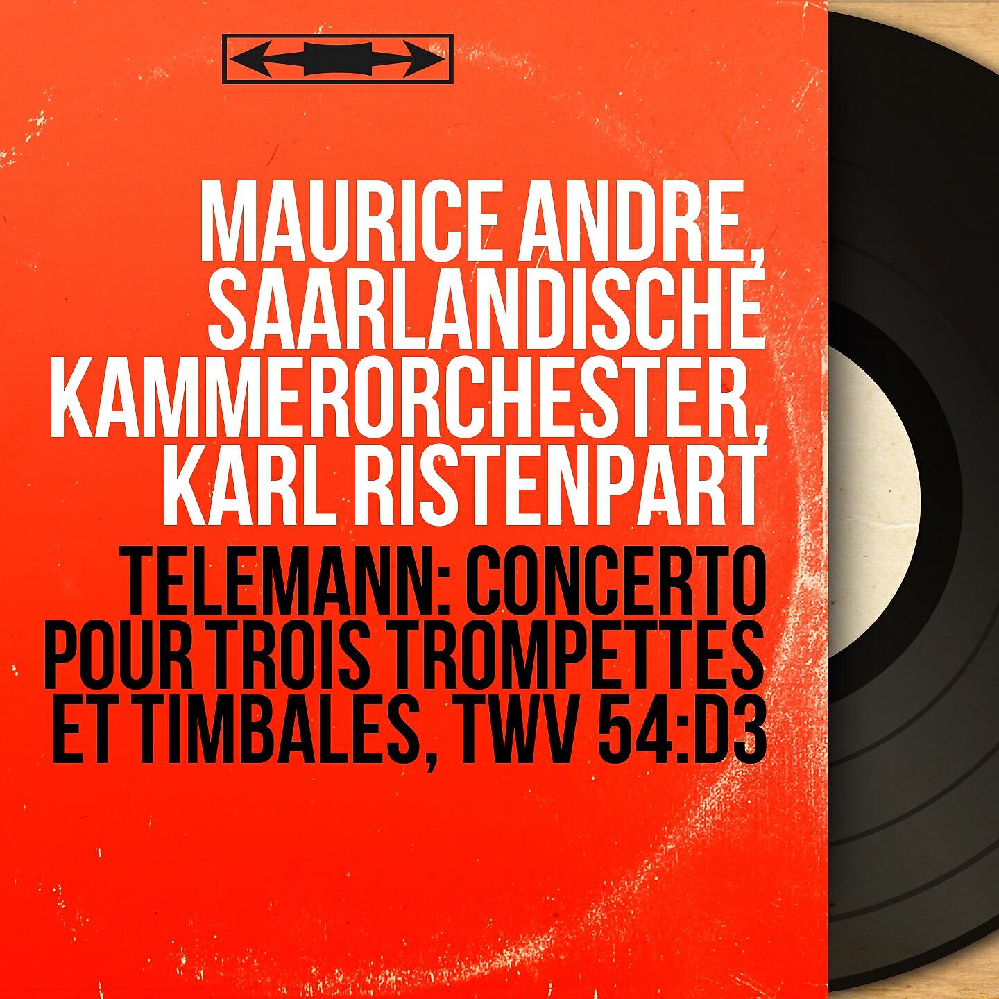 Maurice Andre - Concerto for 3 Trumpets and Timpani in D Major, TWV 54:D3: II. Allegro