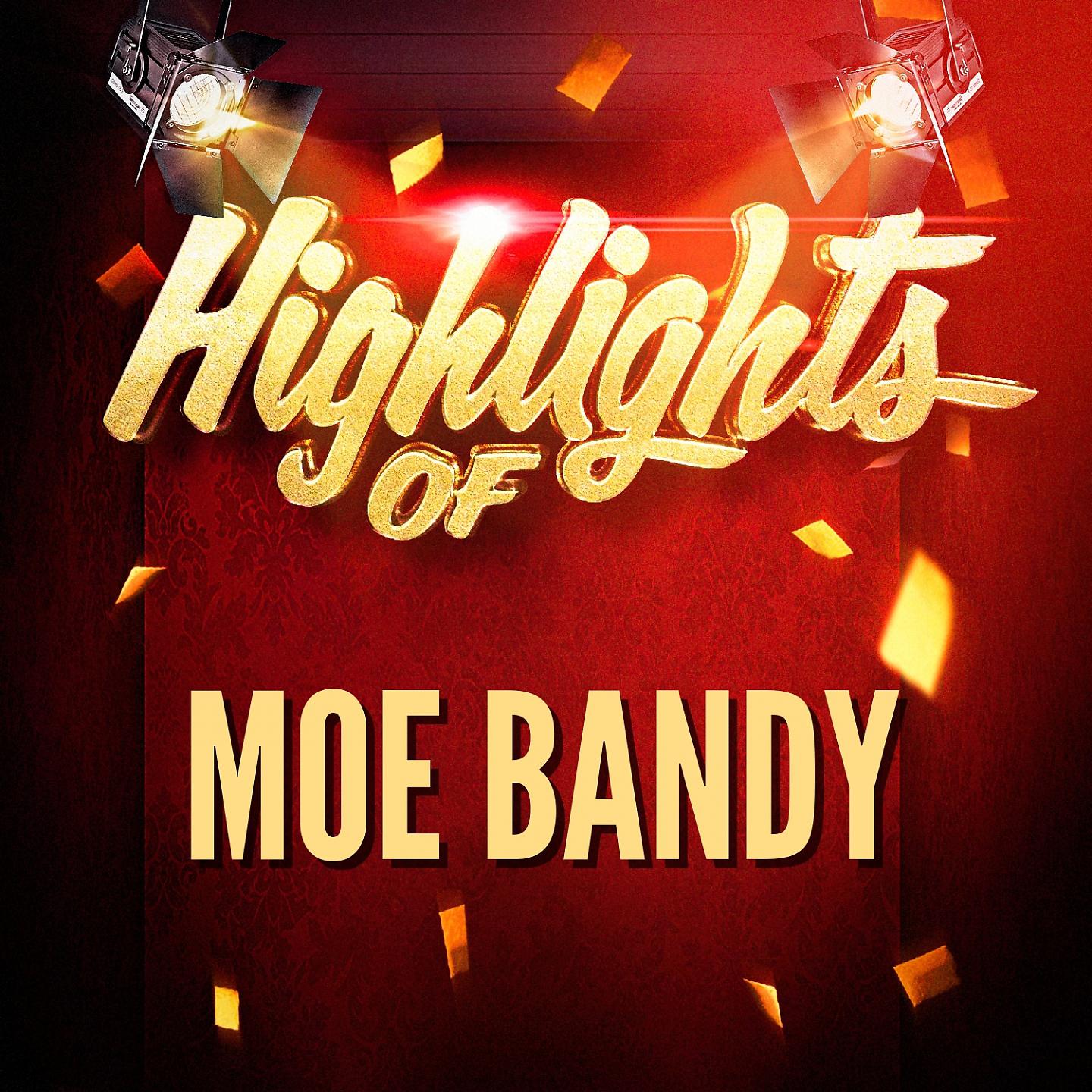 Постер альбома Highlights of Moe Bandy