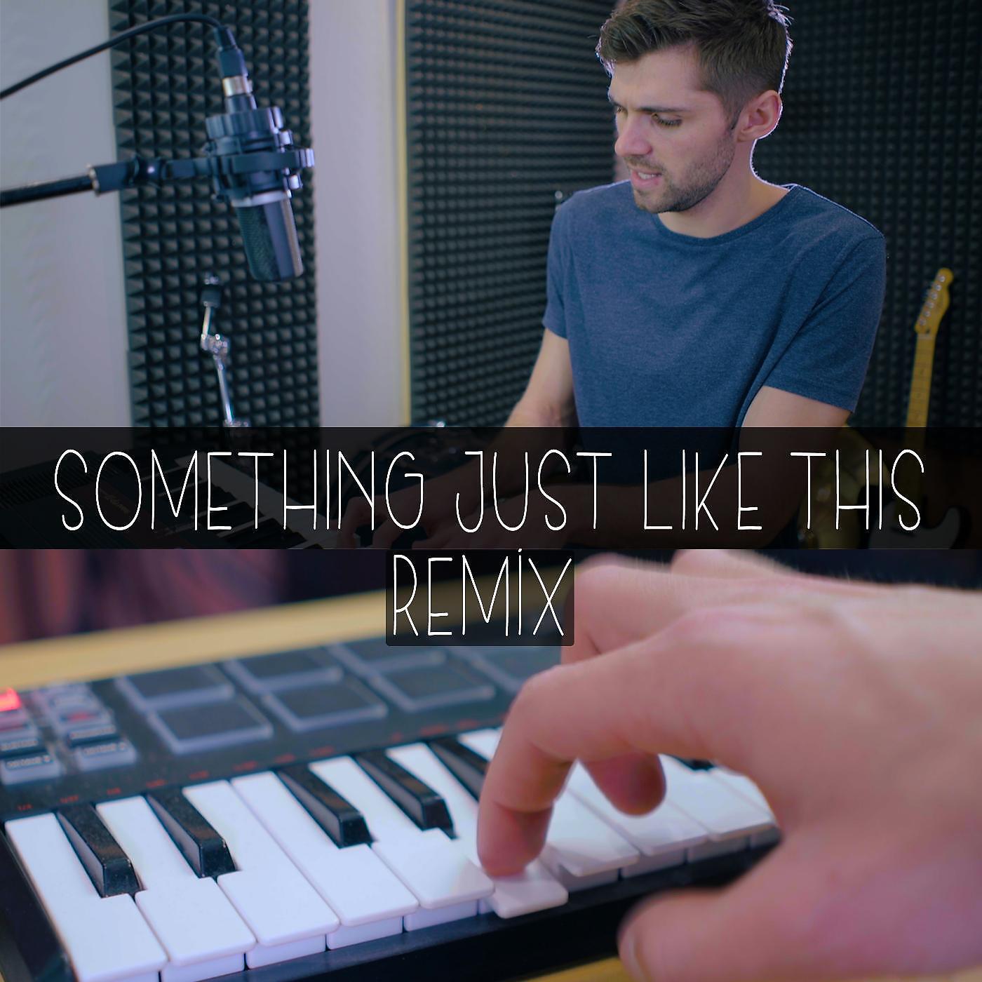 Ben Woodward - Something Just Like This (Remix)