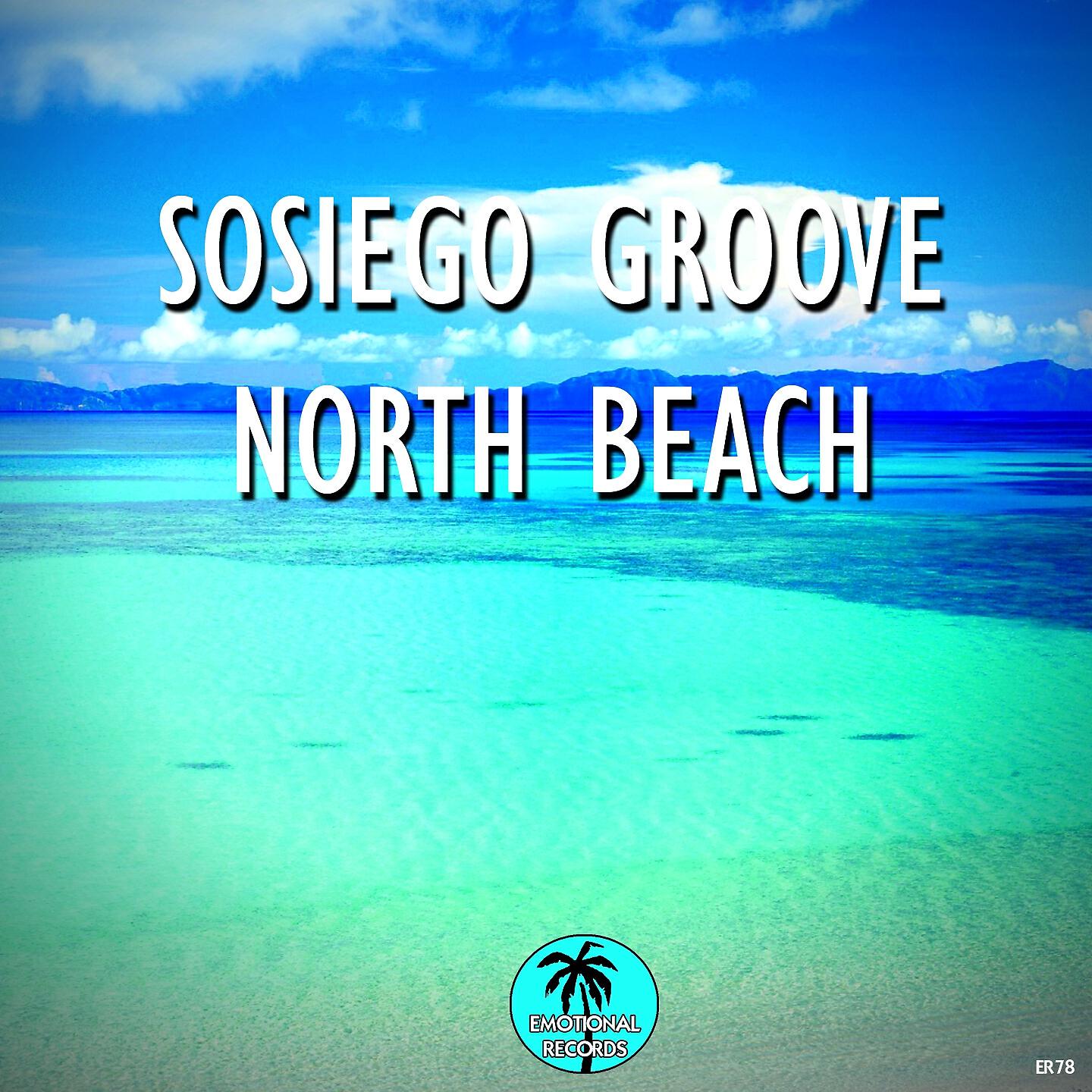 Sosiego Groove - North Beach (Ambient Mix)