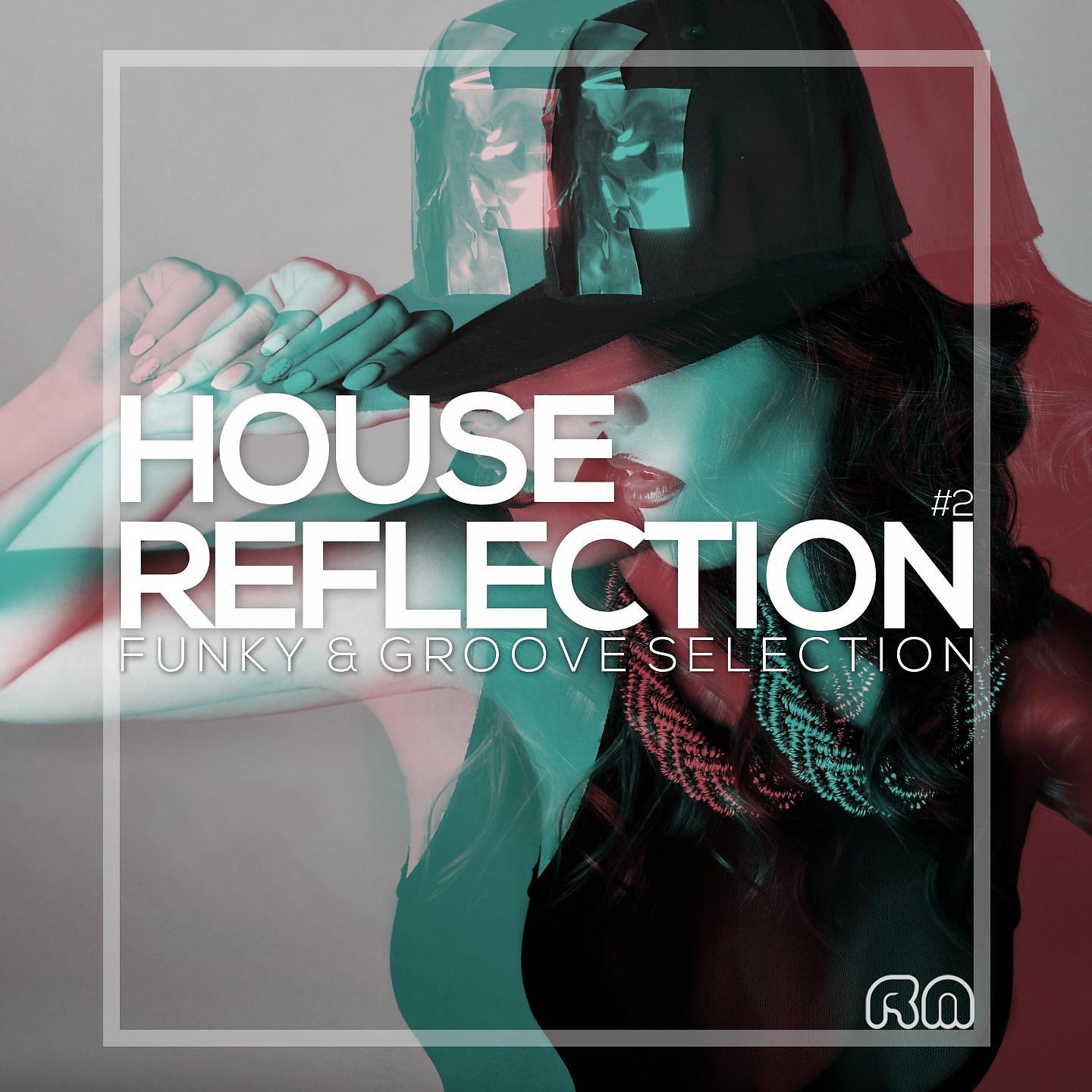 Постер альбома House Reflection - Funky & Groove Selection #2