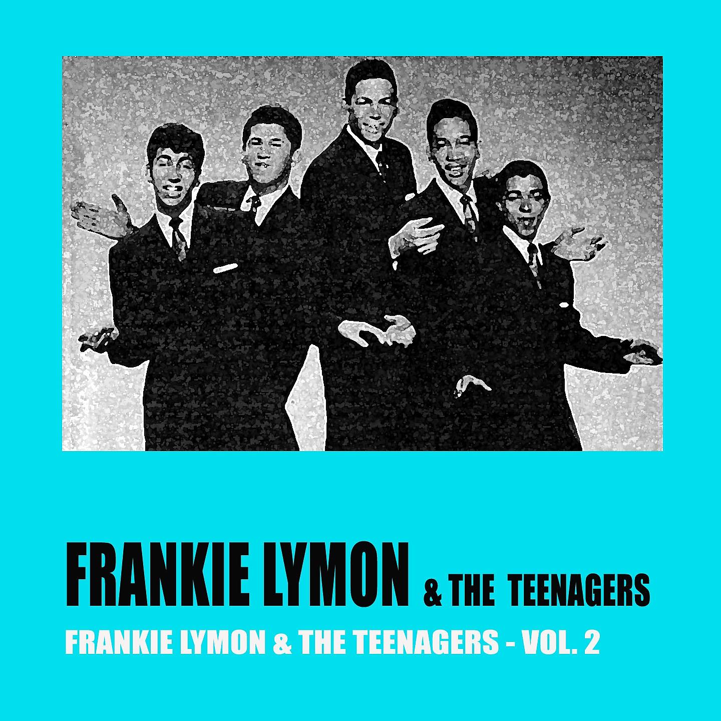 Постер альбома Frankie Lymon & The Teenagers Vol. 2