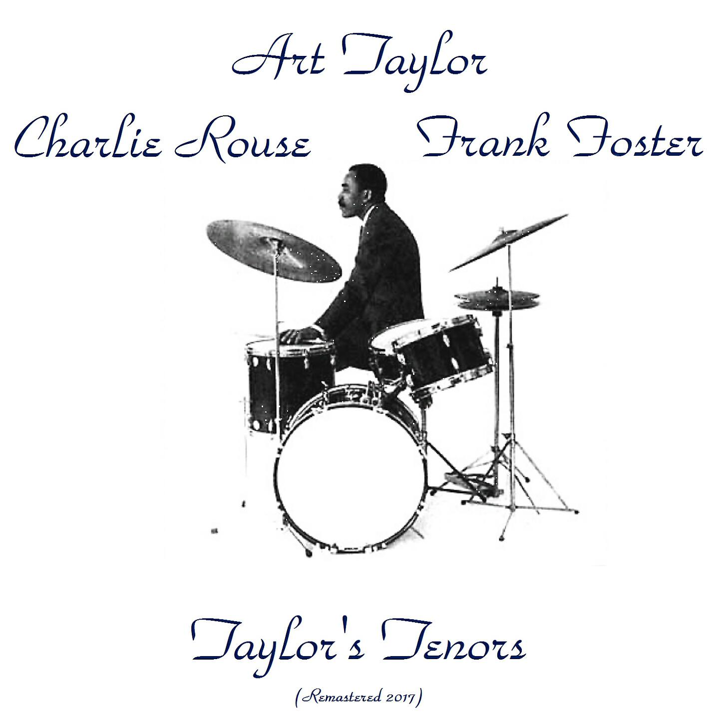 Arthur Taylor / Charlie Rouse / Frank Foster - Straight, No Chaser (Remastered 2017)