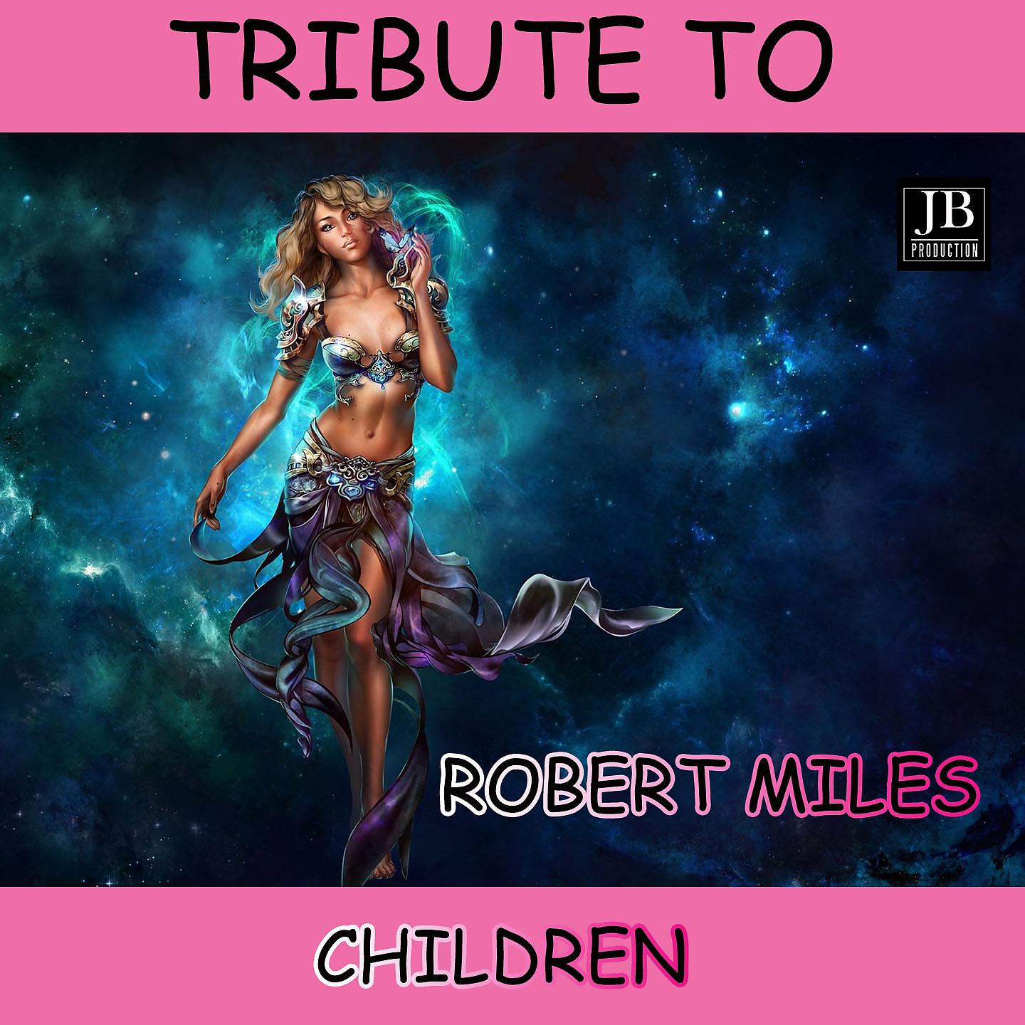 Постер альбома Children Tribute to Robert Miles