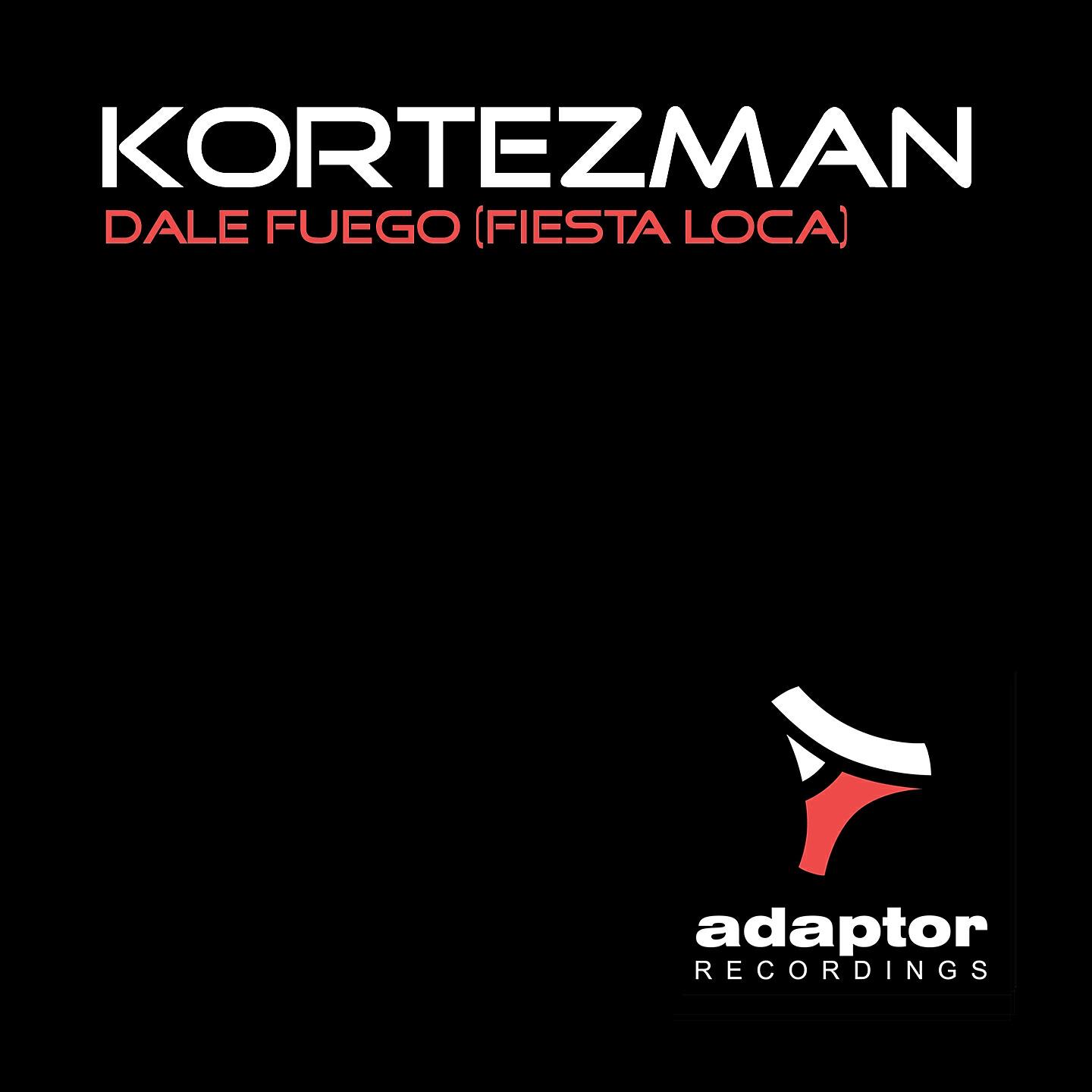 Kortezman - Dale Fuego (Fiesta Loca) (Extended)