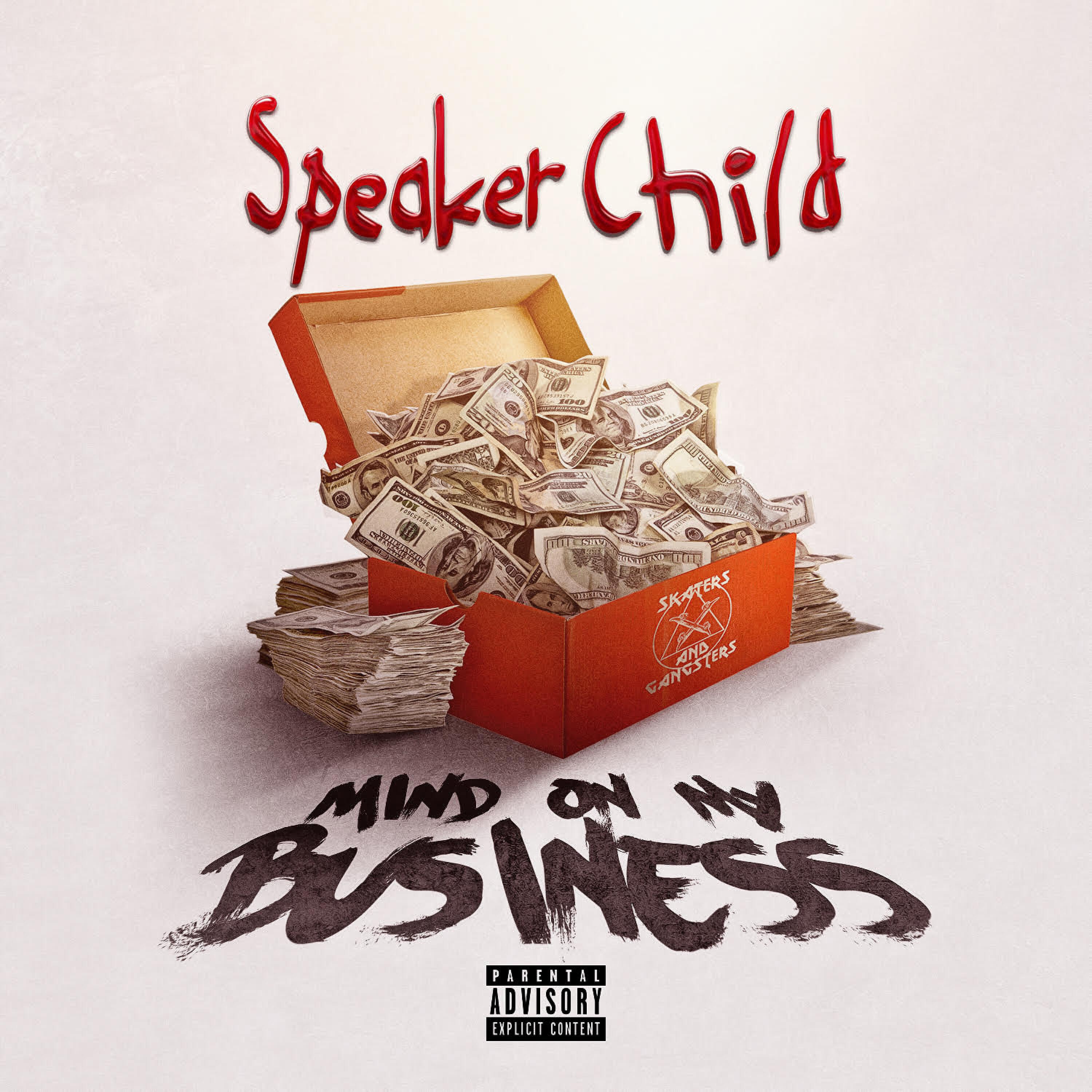 Speaker Child - Mind On My Business (feat. Fatal Lucciauno & Twin G)