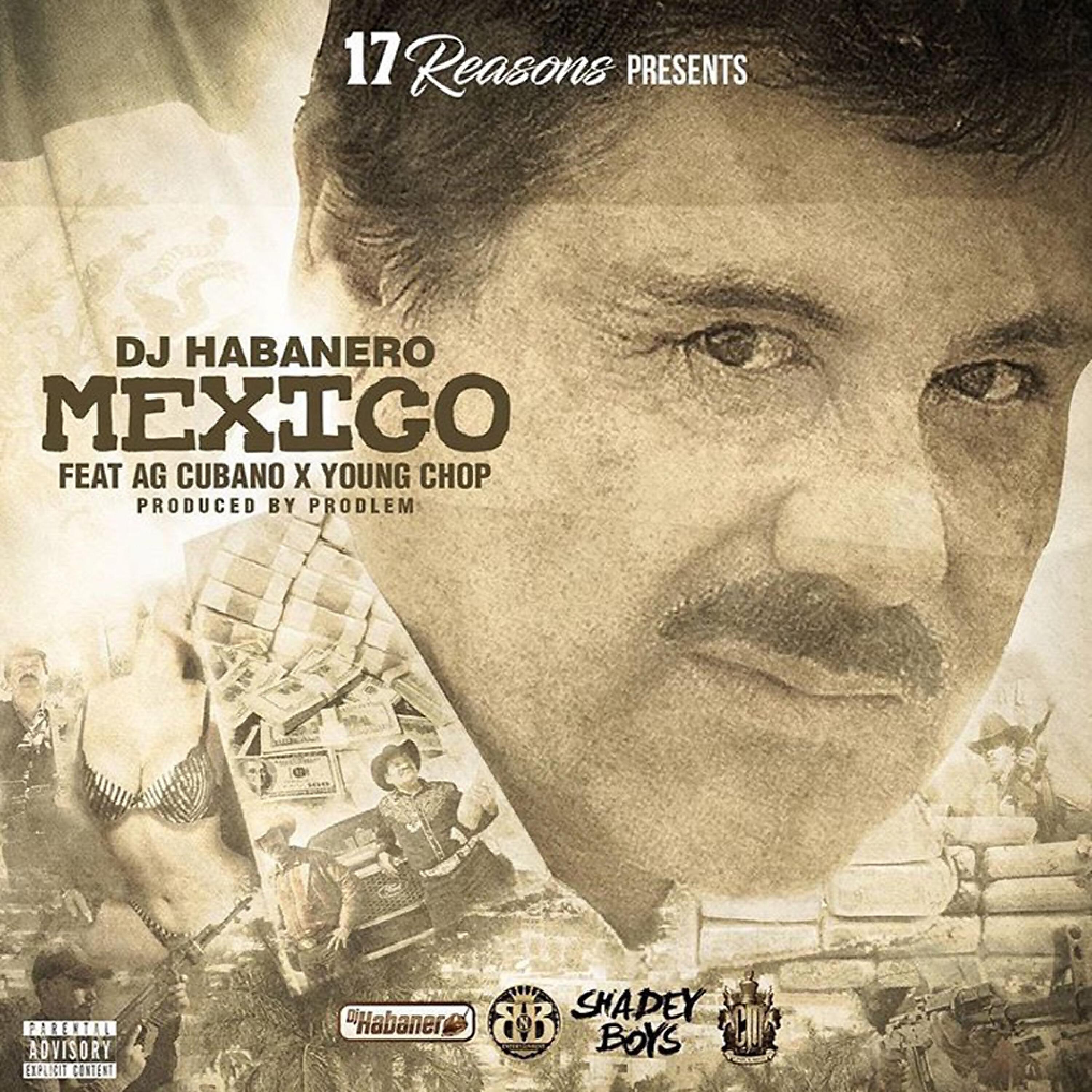 DJ Habanero - Mexico (feat. AG Cubano & Young Chop)
