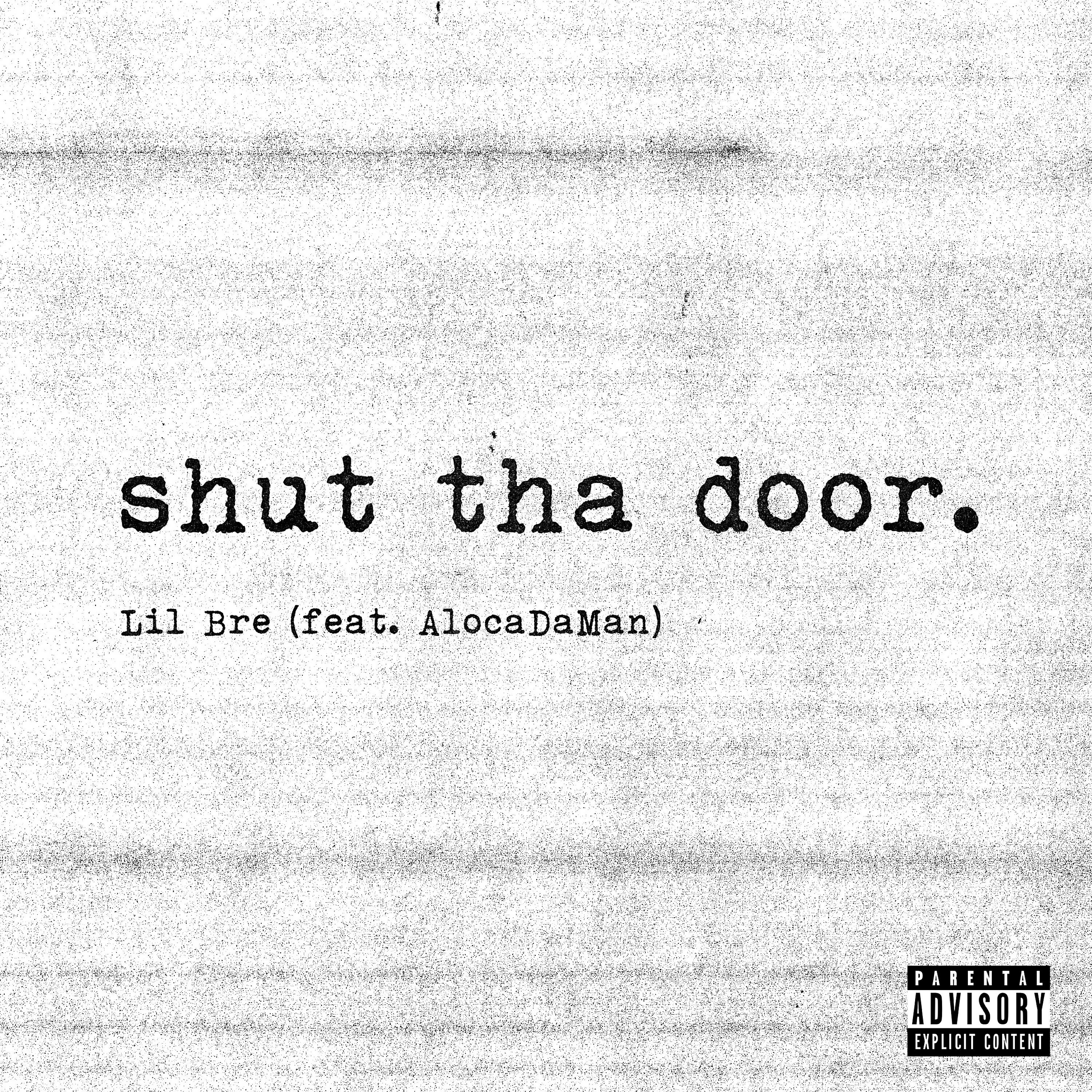 Постер альбома Shut tha Door (feat. Alocodaman)